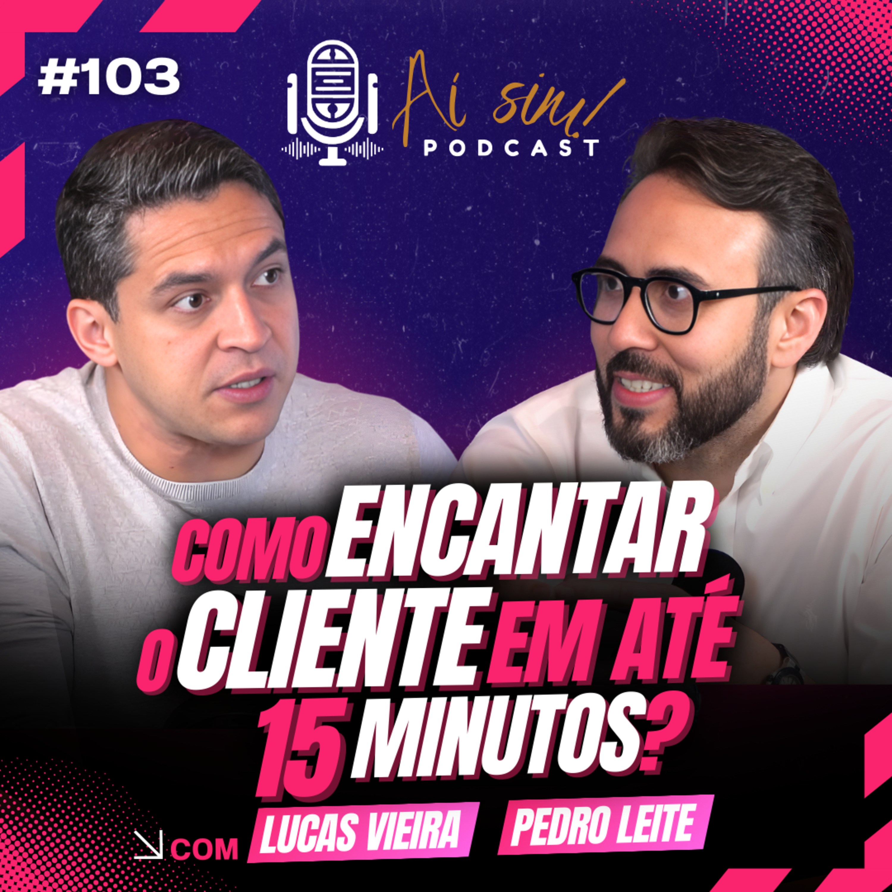 O segredo por trás da promessa ousada do AZILADOS para ENCANTAR E FIDELIZAR. Com Pedro Leite. AÍ SIM #103  episode artwork