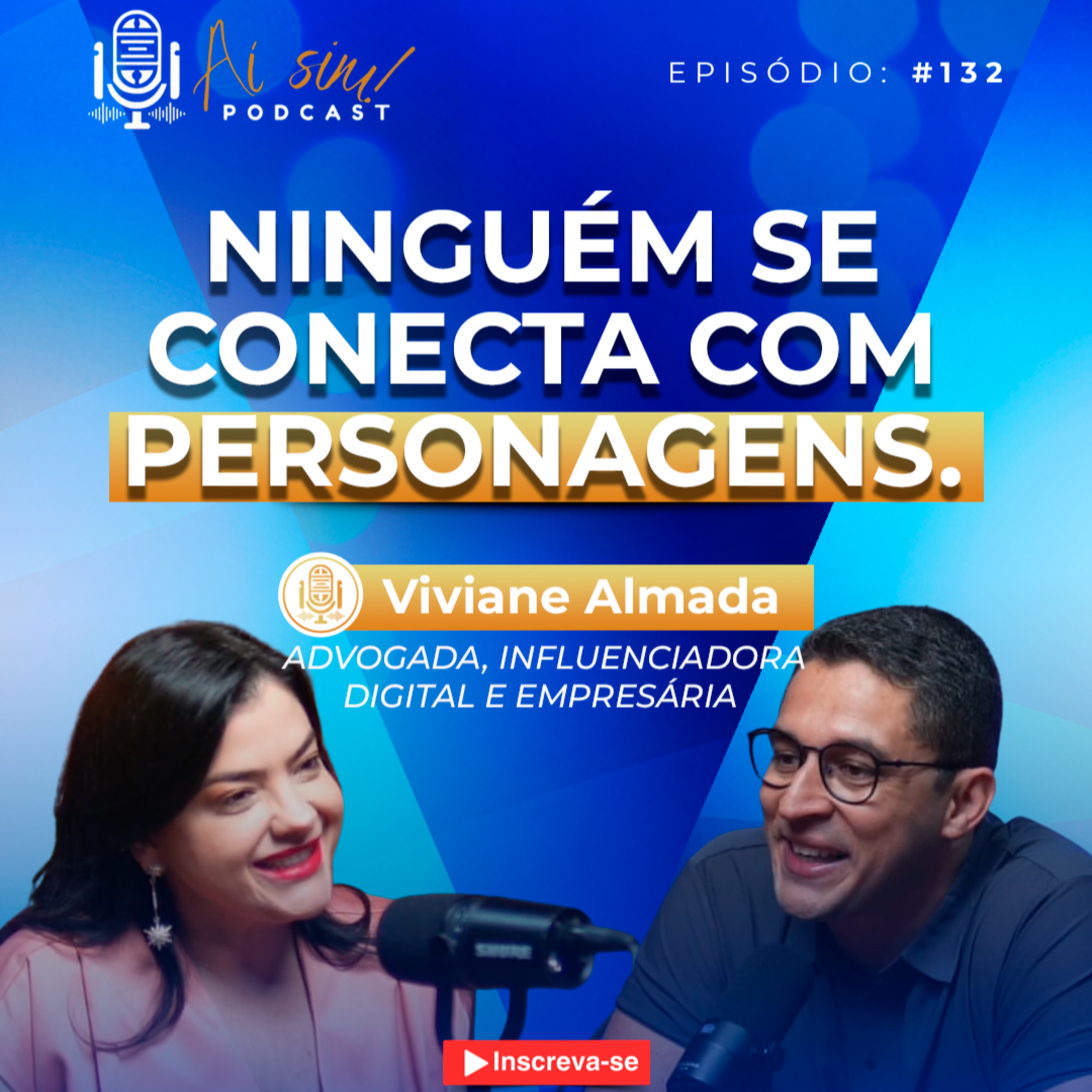 Por que a autenticidade virou o maior diferencial nos negócios e na vida. Vivi Almada. Aí sim #132 episode artwork