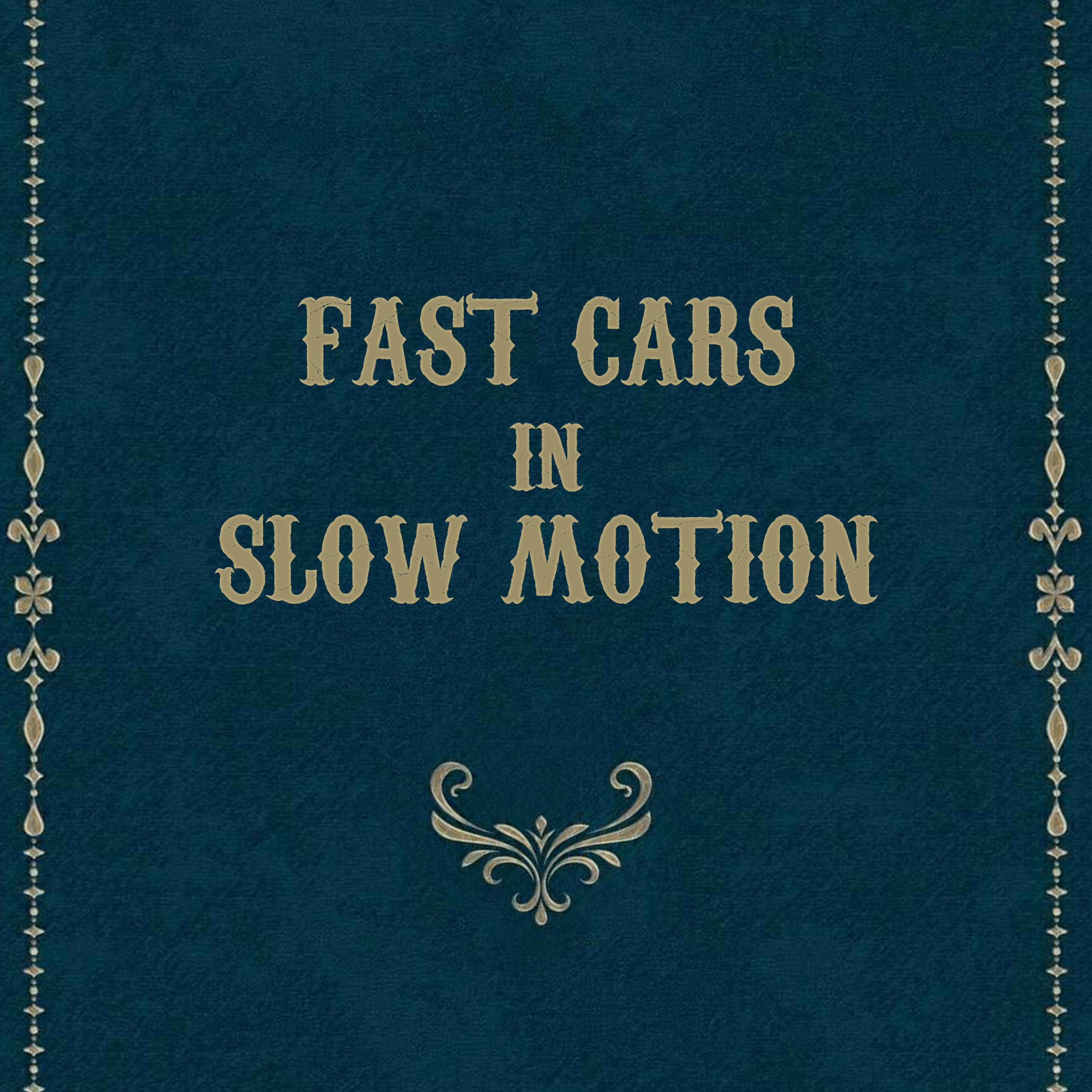 Fast Cars in Slow Motion: Part Three