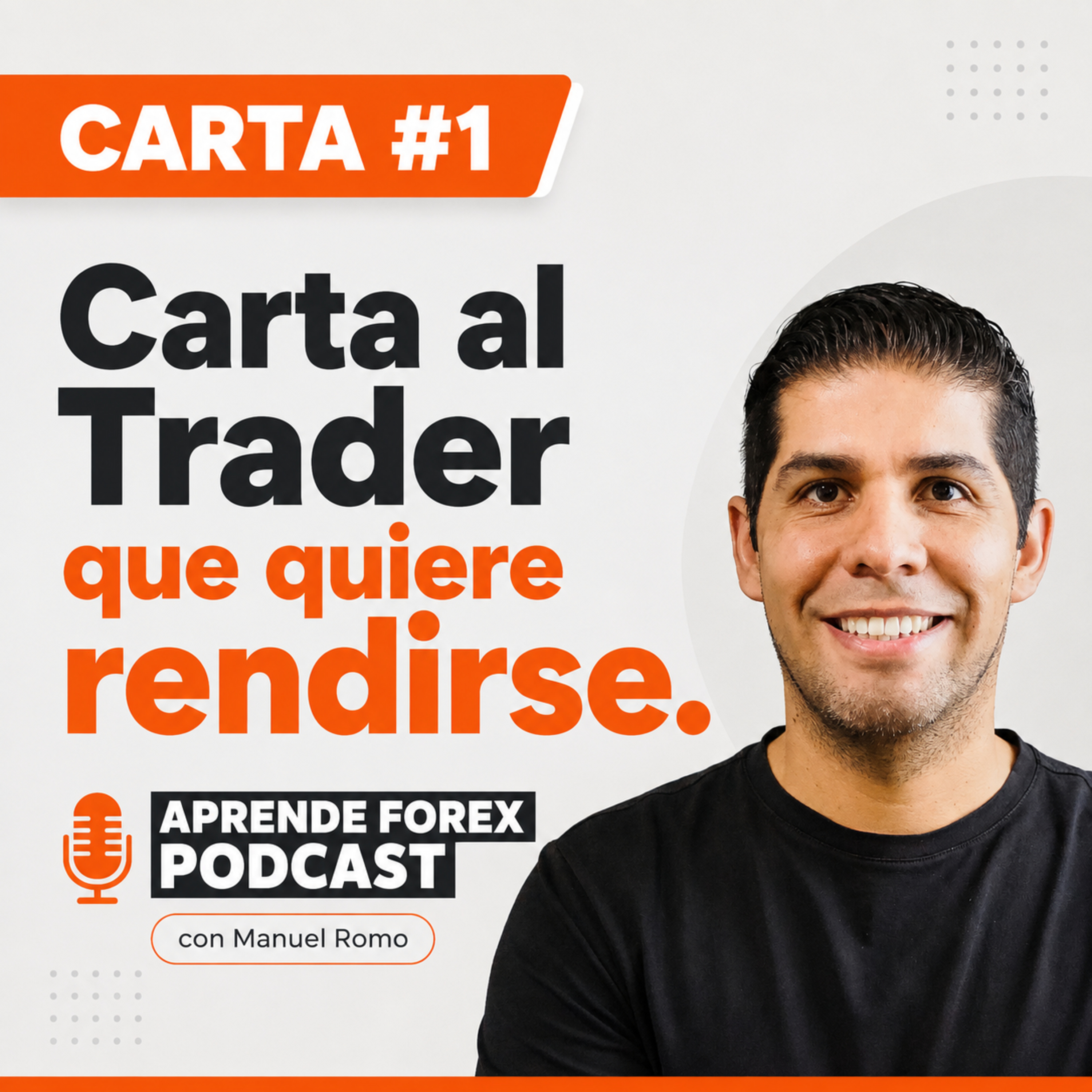Carta 1: Al Trader que quiere rendirse. episode artwork