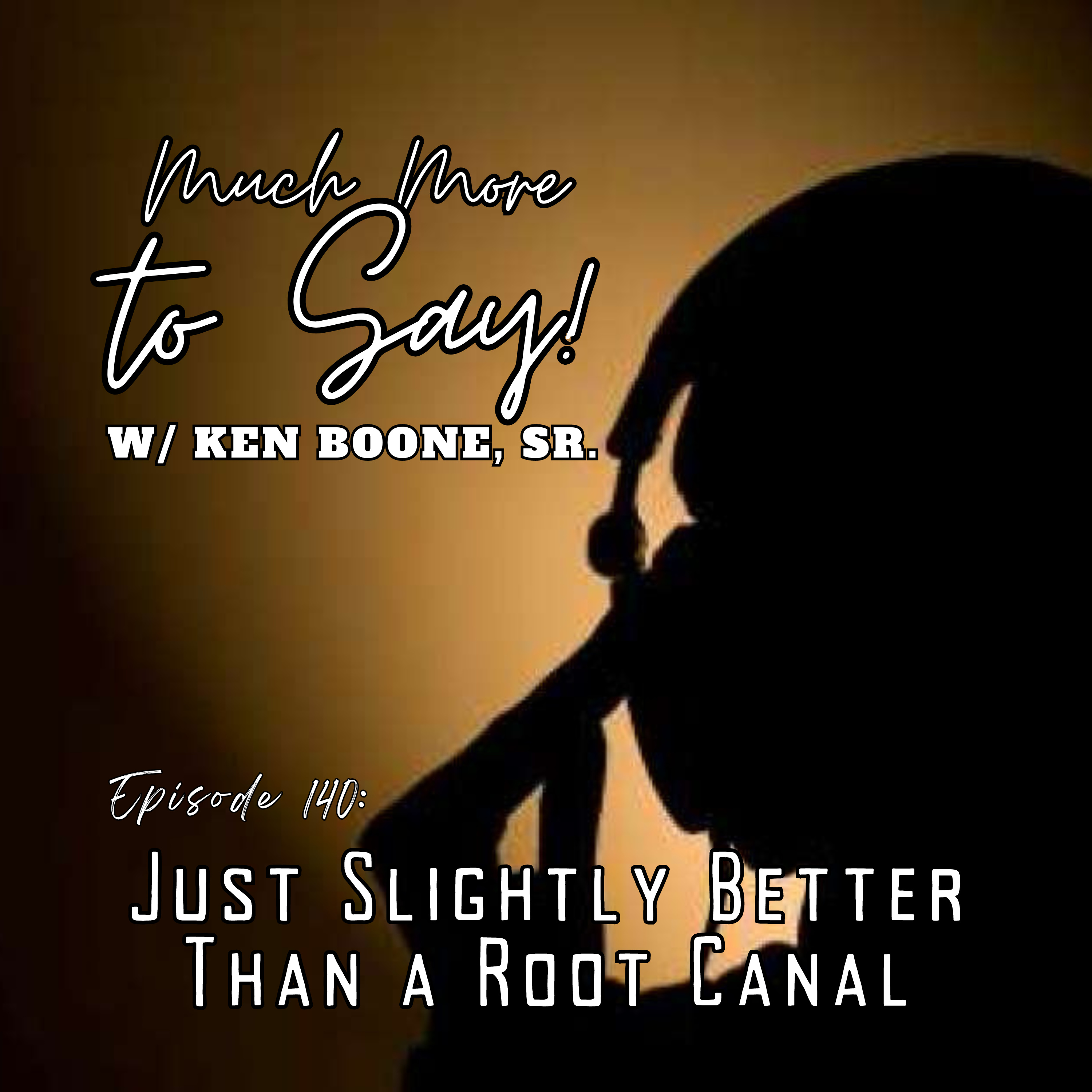 Ep140: Just Slightly Better Than a Root Canal episode artwork