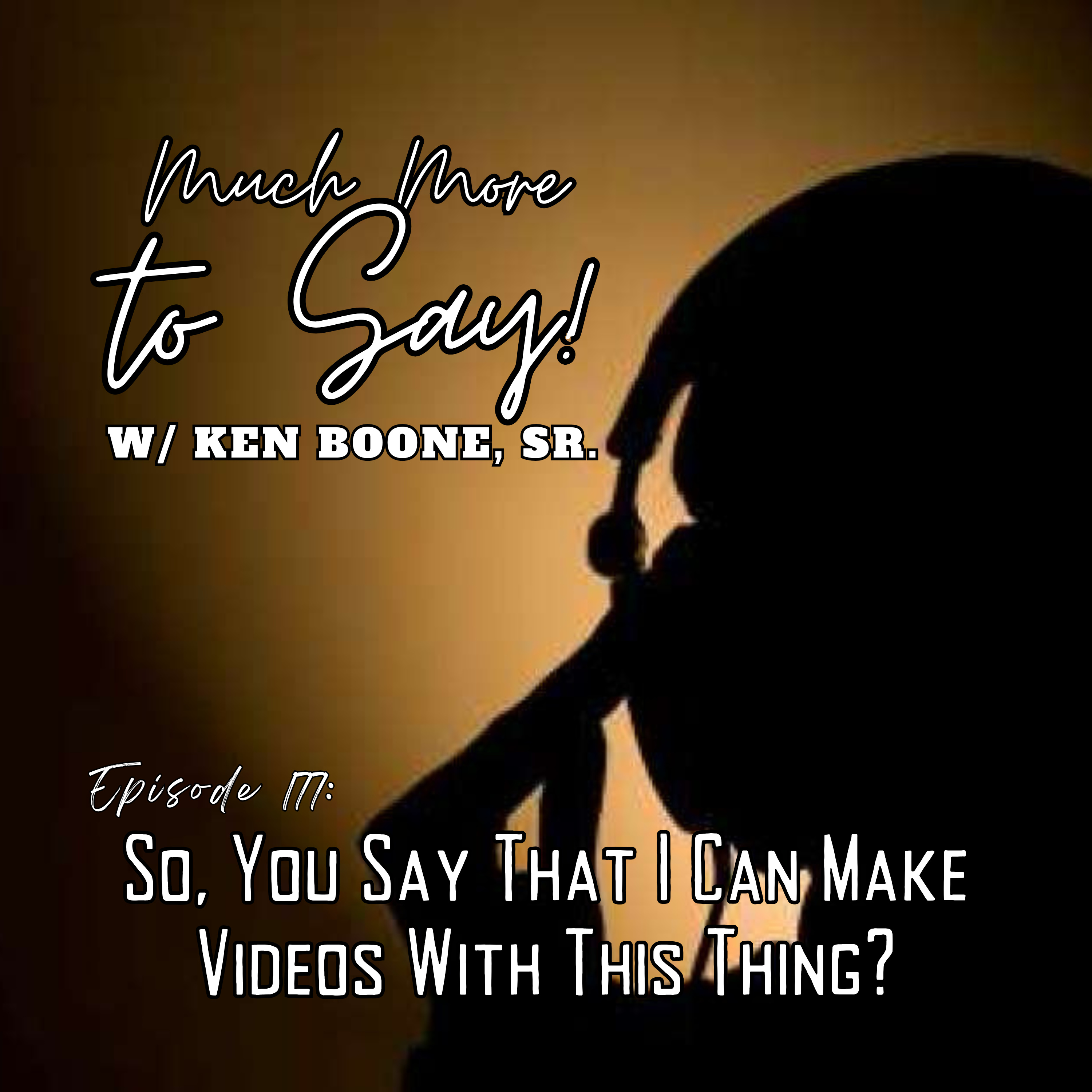 Ep177: So, You Say That I Can Make a Video with This Thing? episode artwork