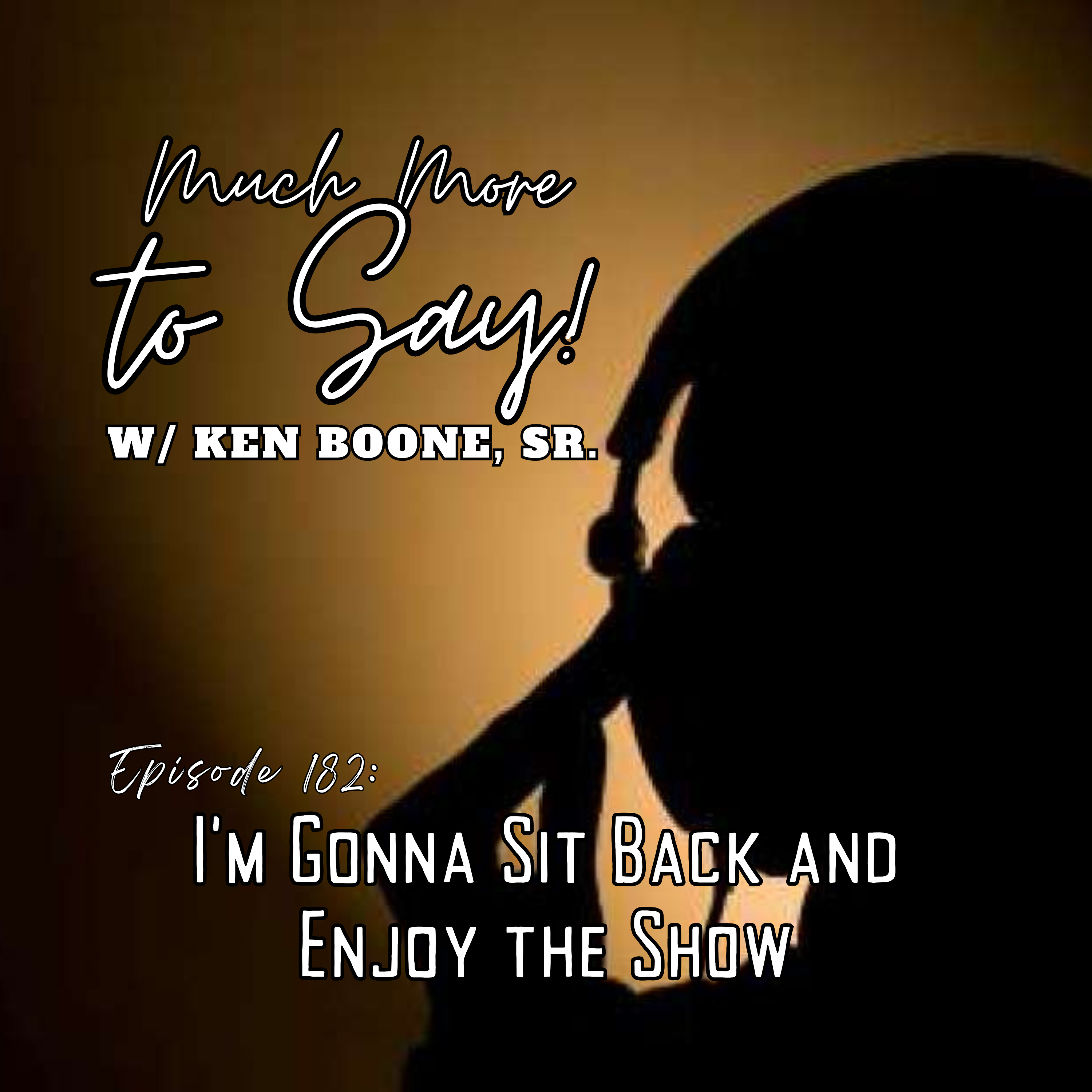 Ep182: I'm Gonna Sit Back and Enjoy the Show episode artwork