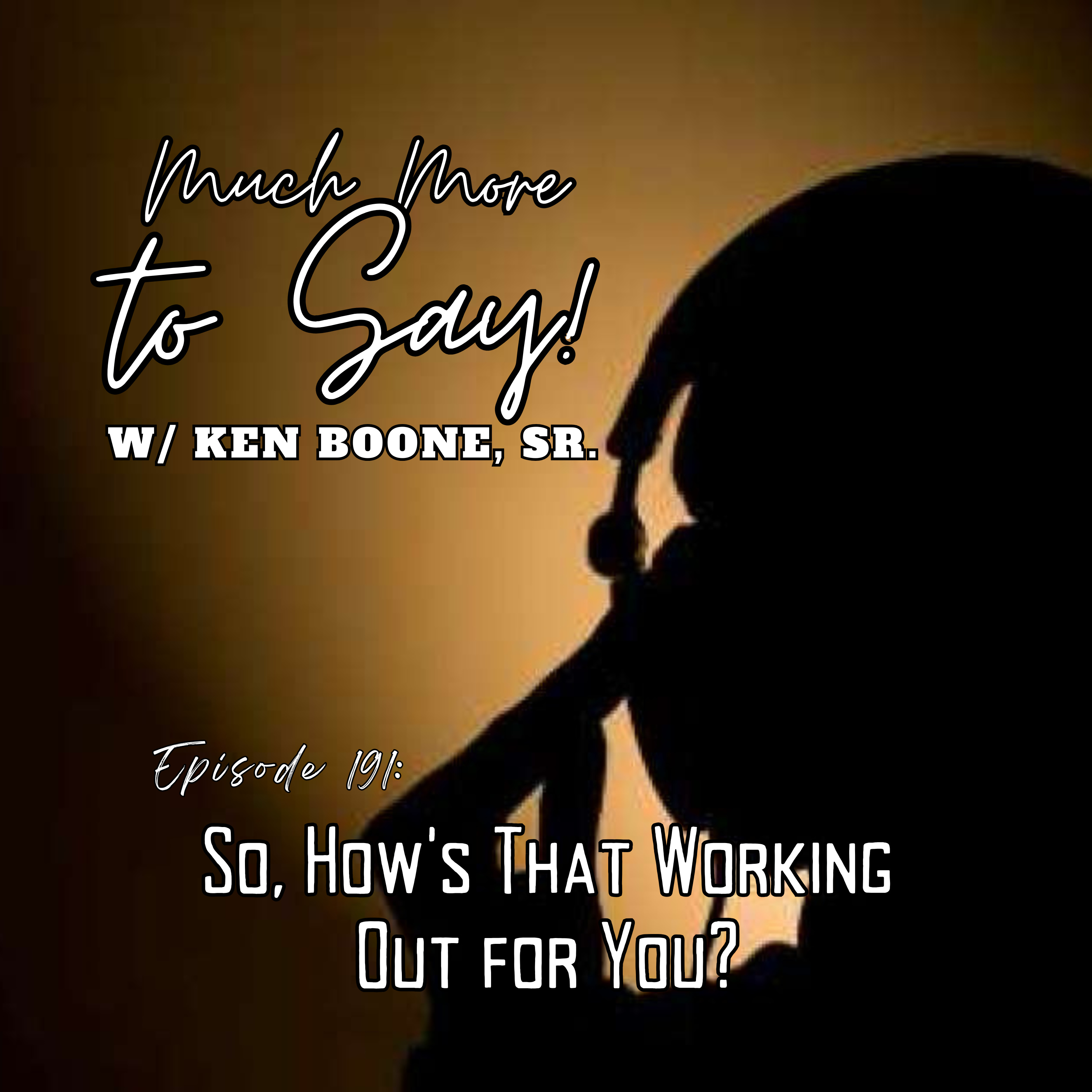 Ep191: So, How's That Working Out for You? episode artwork