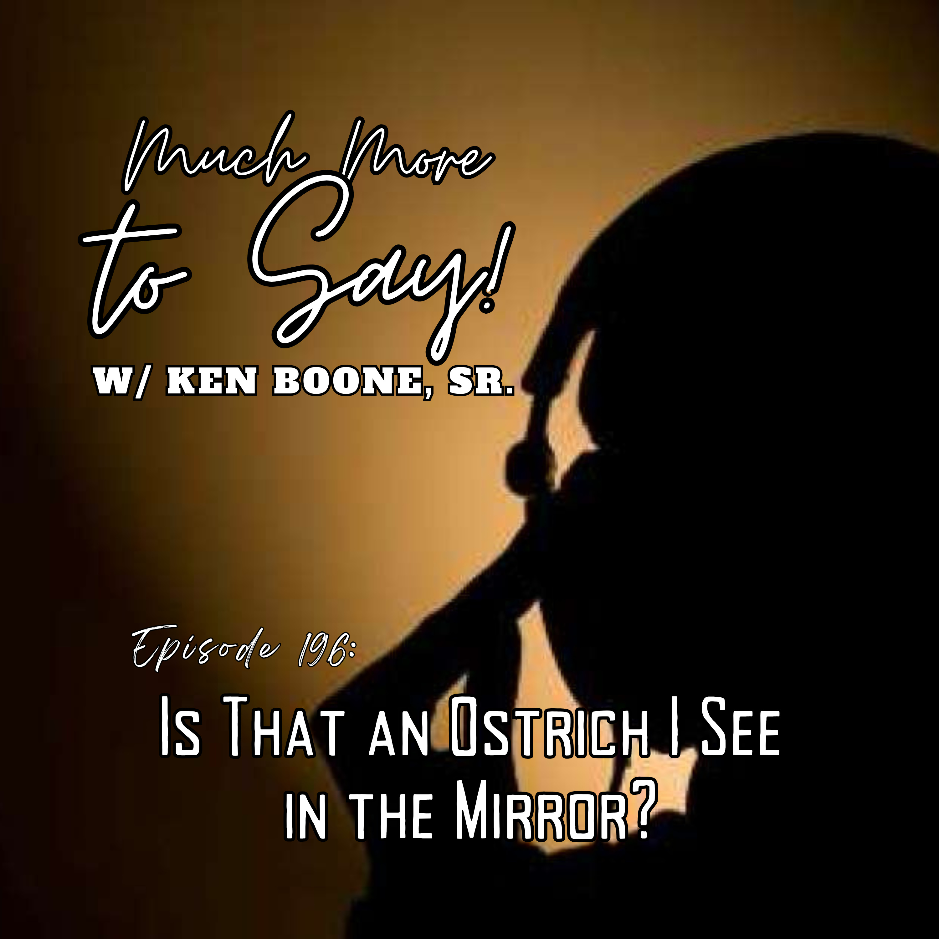Ep196: Is That an Ostrich I See in the Mirror? episode artwork