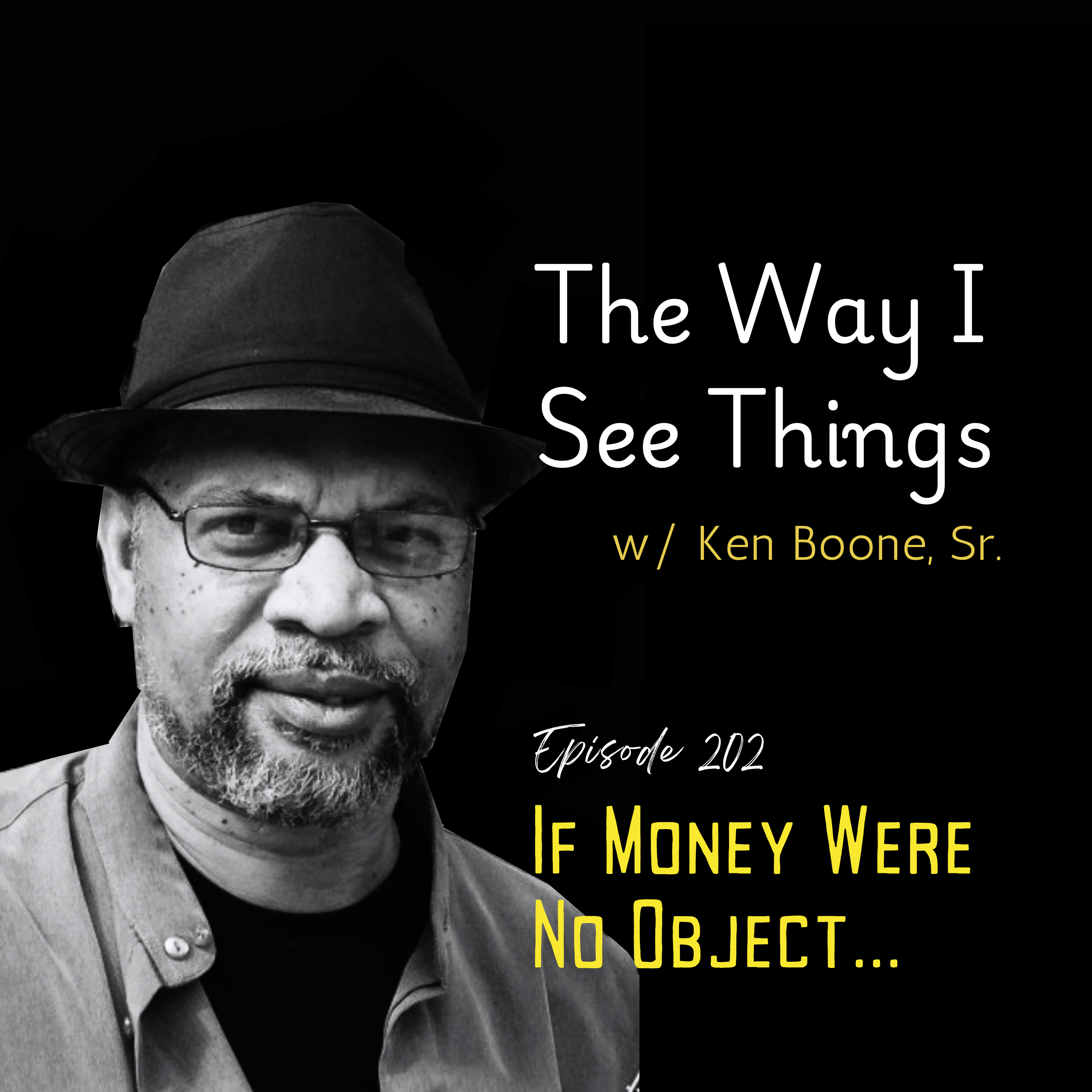 Ep202: If Money Were No Object episode artwork