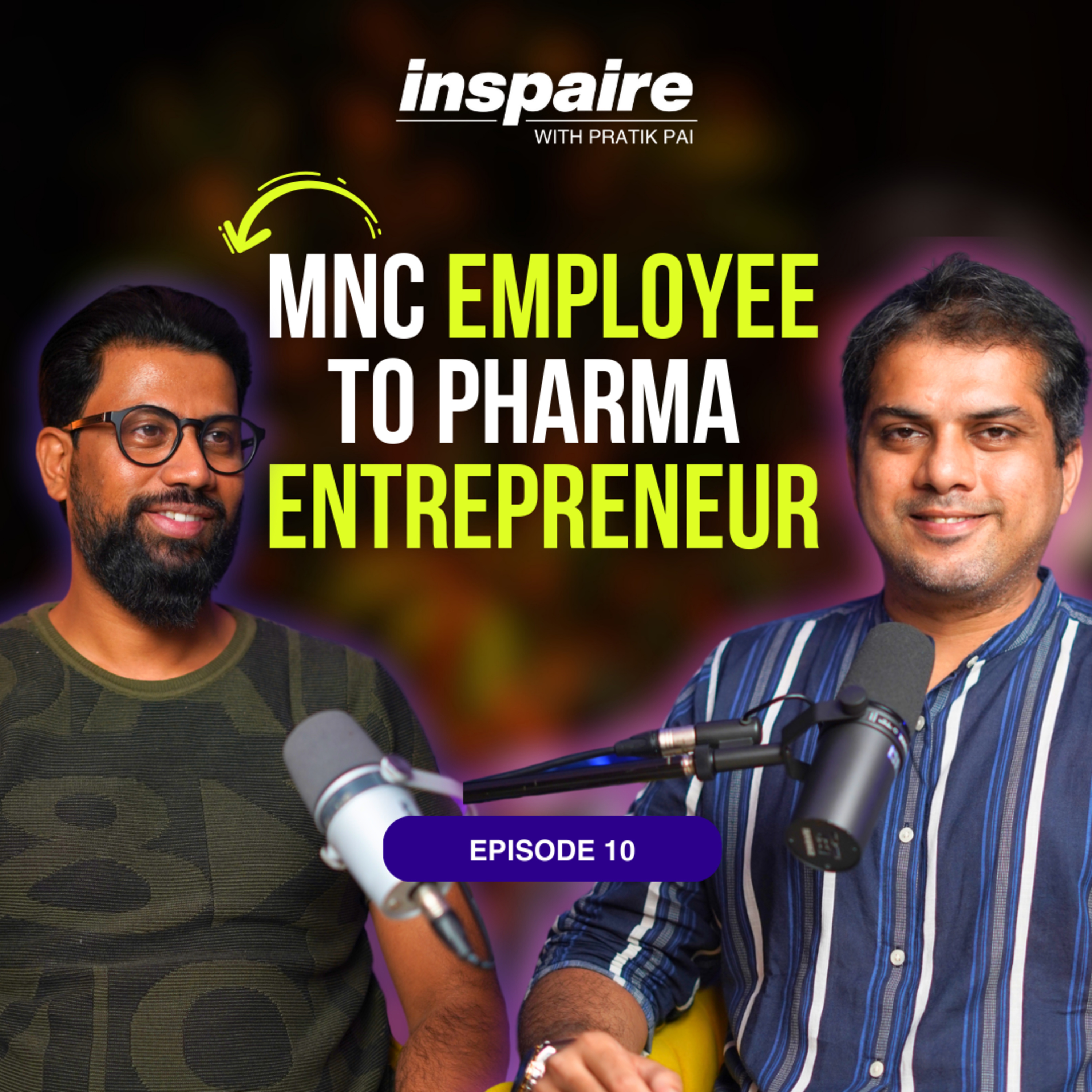 Meet the Man Who Took a HUGE Risk to Start His Own Pharma Company | Episode 10 | IWPP episode artwork