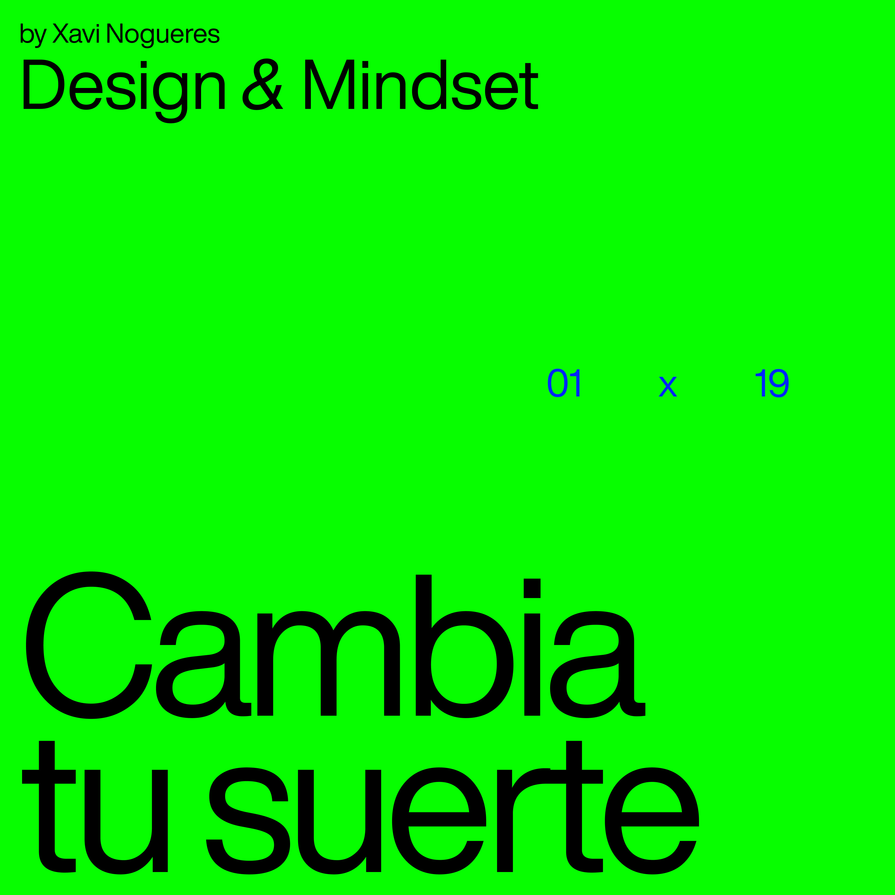 Design & Mindset — by Xavi Nogueres