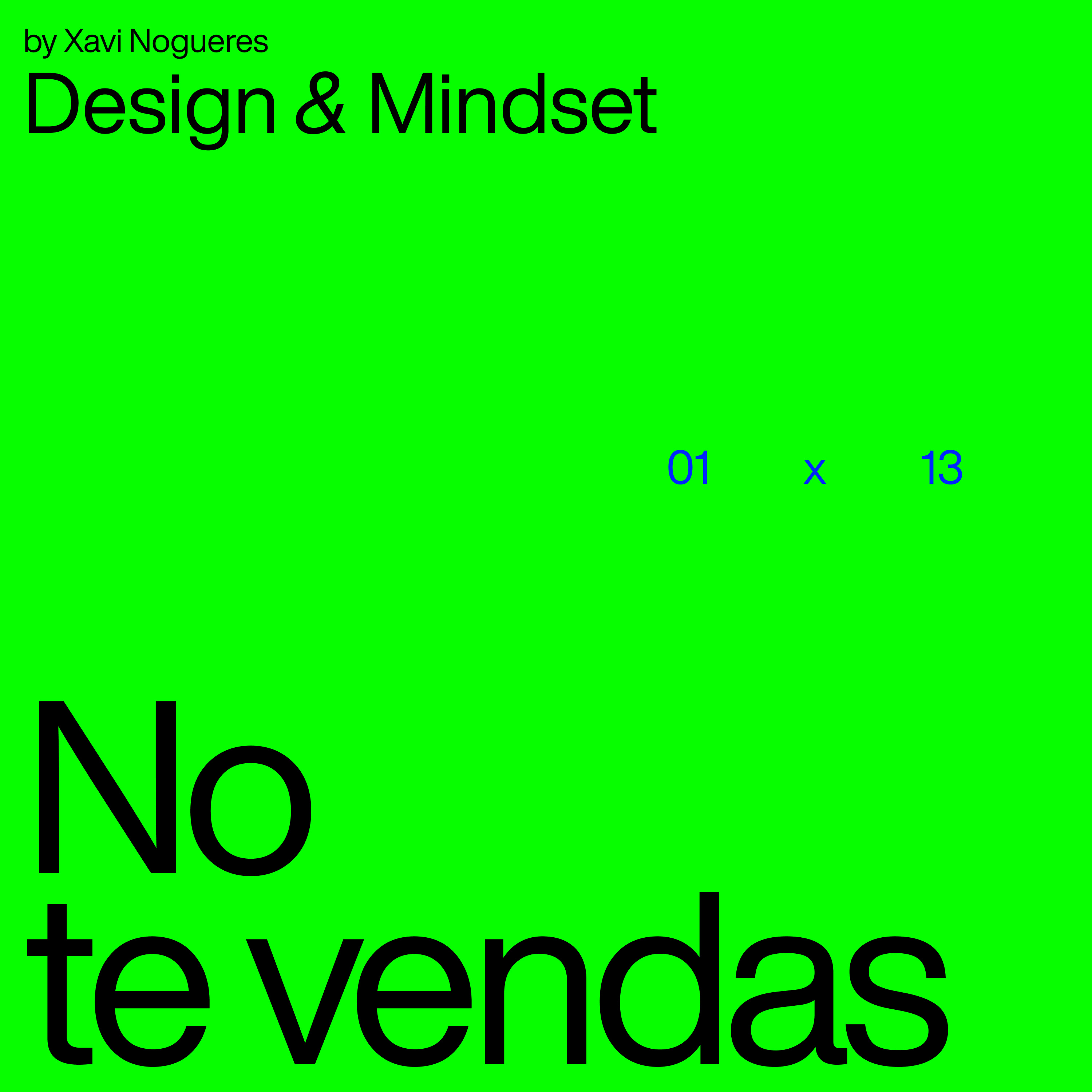 Design & Mindset — by Xavi Nogueres