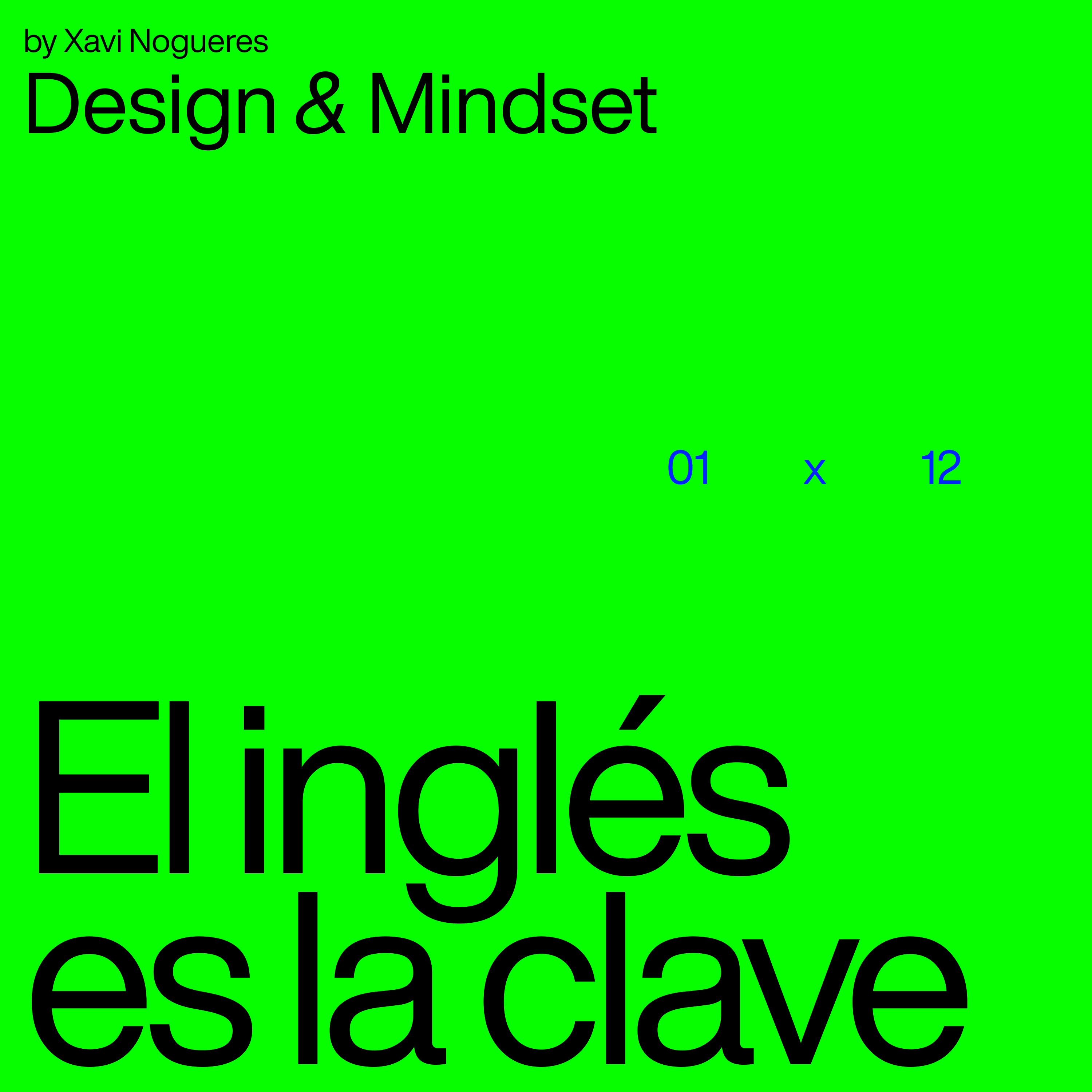 Design & Mindset — by Xavi Nogueres