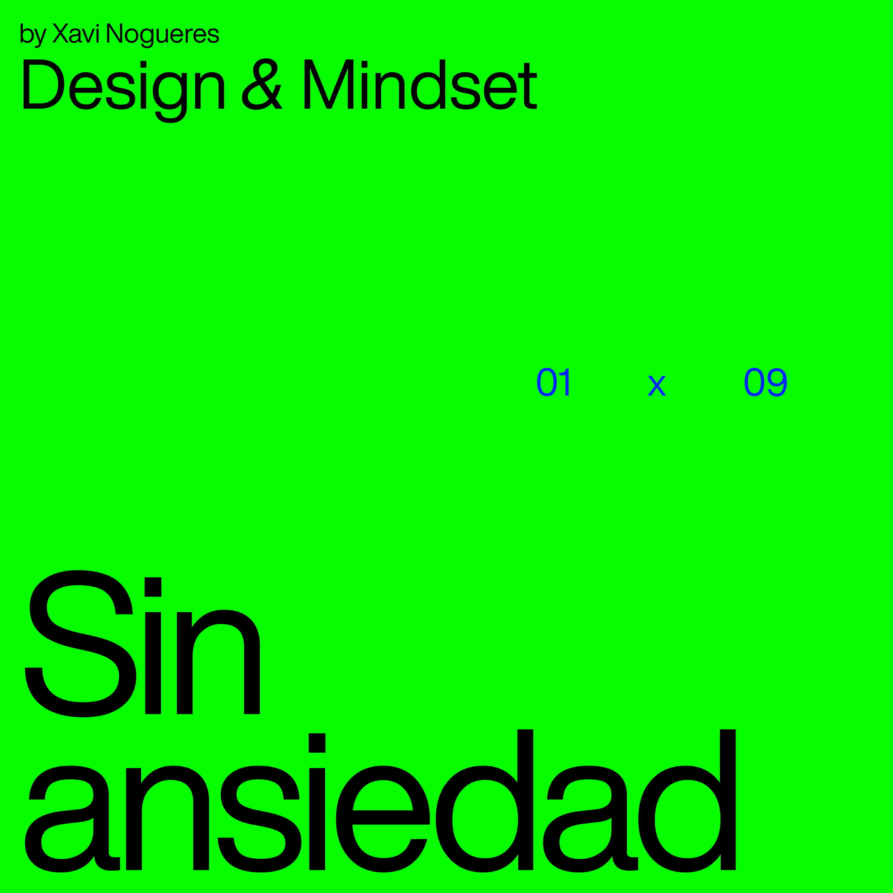Design & Mindset — by Xavi Nogueres