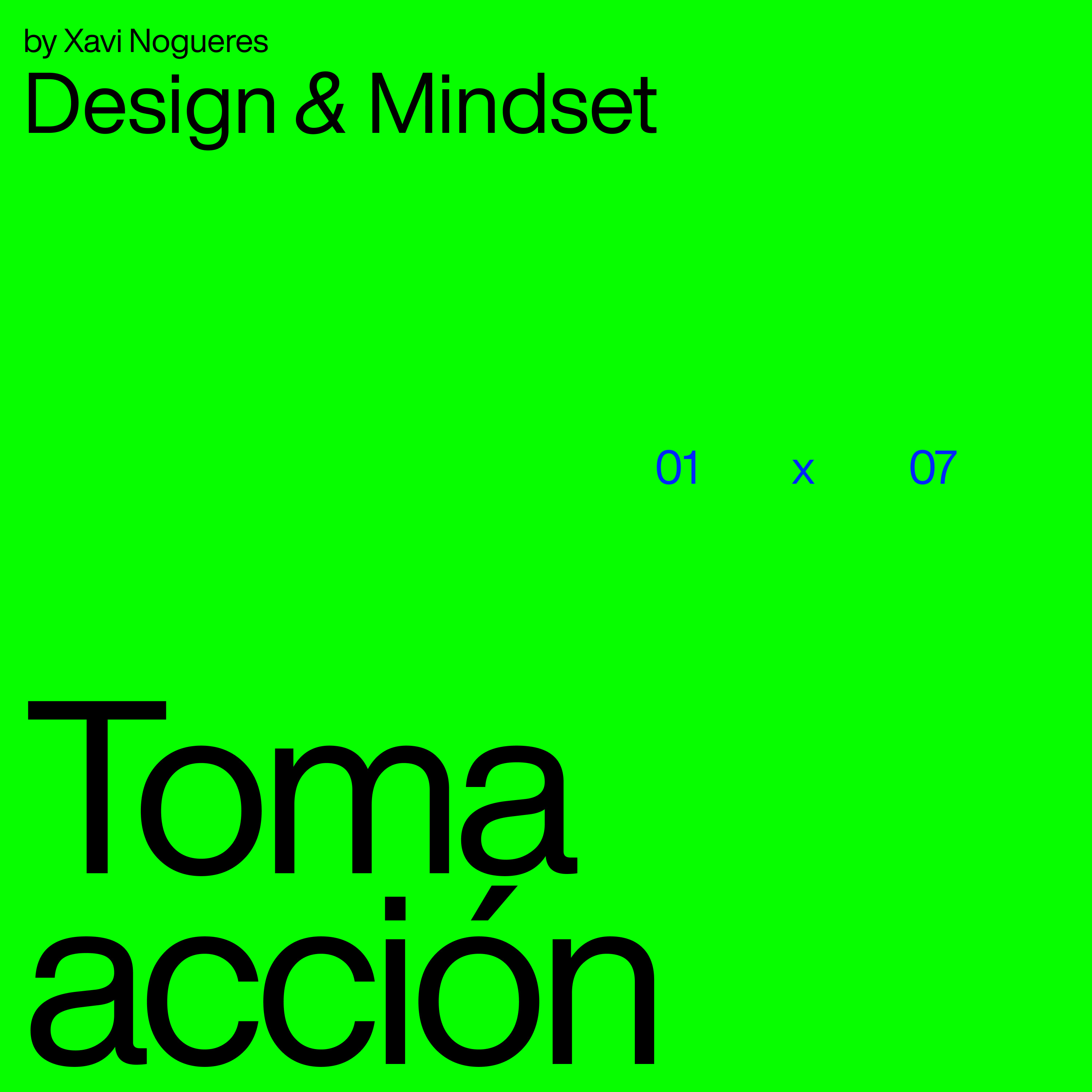 Design & Mindset — by Xavi Nogueres