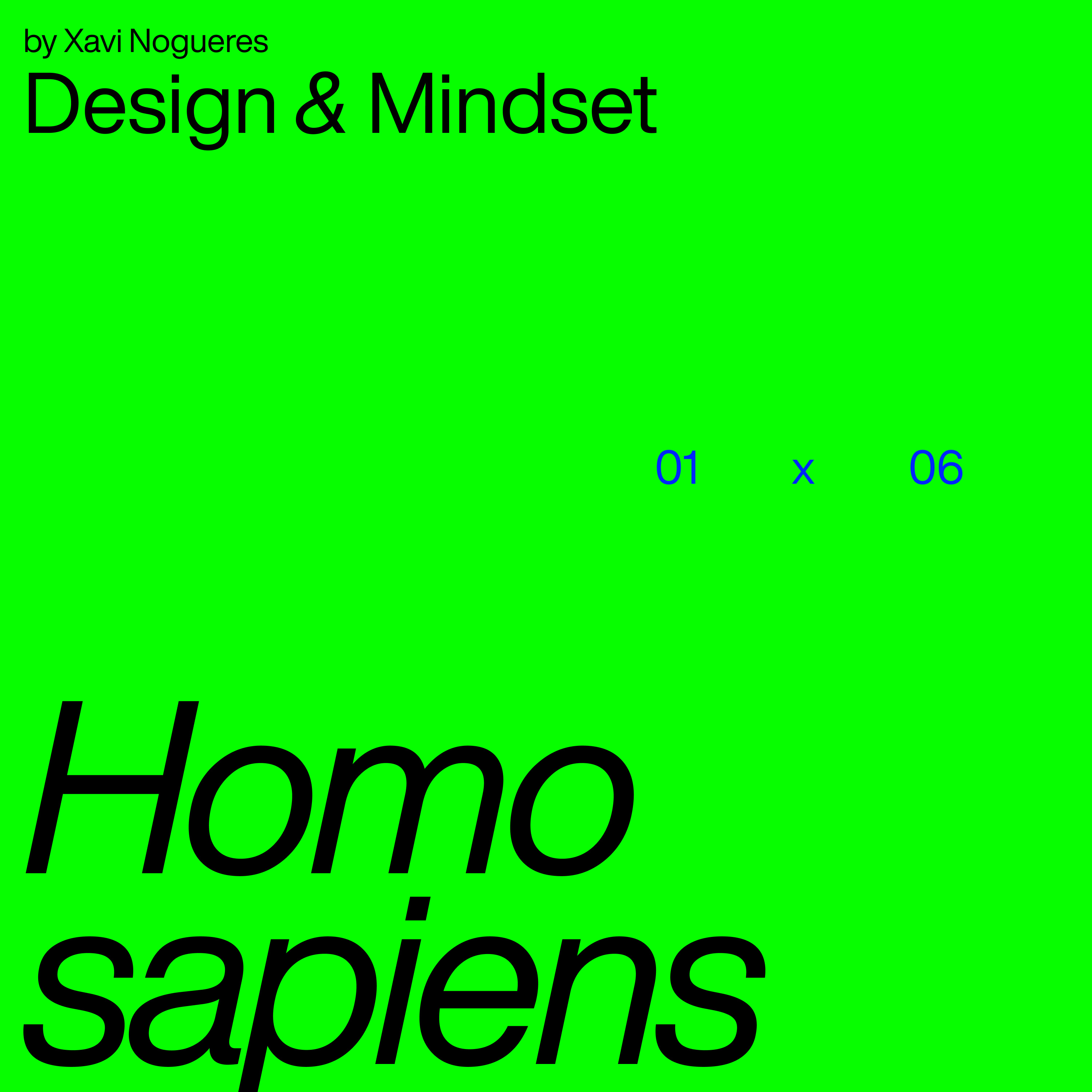 Design & Mindset — by Xavi Nogueres