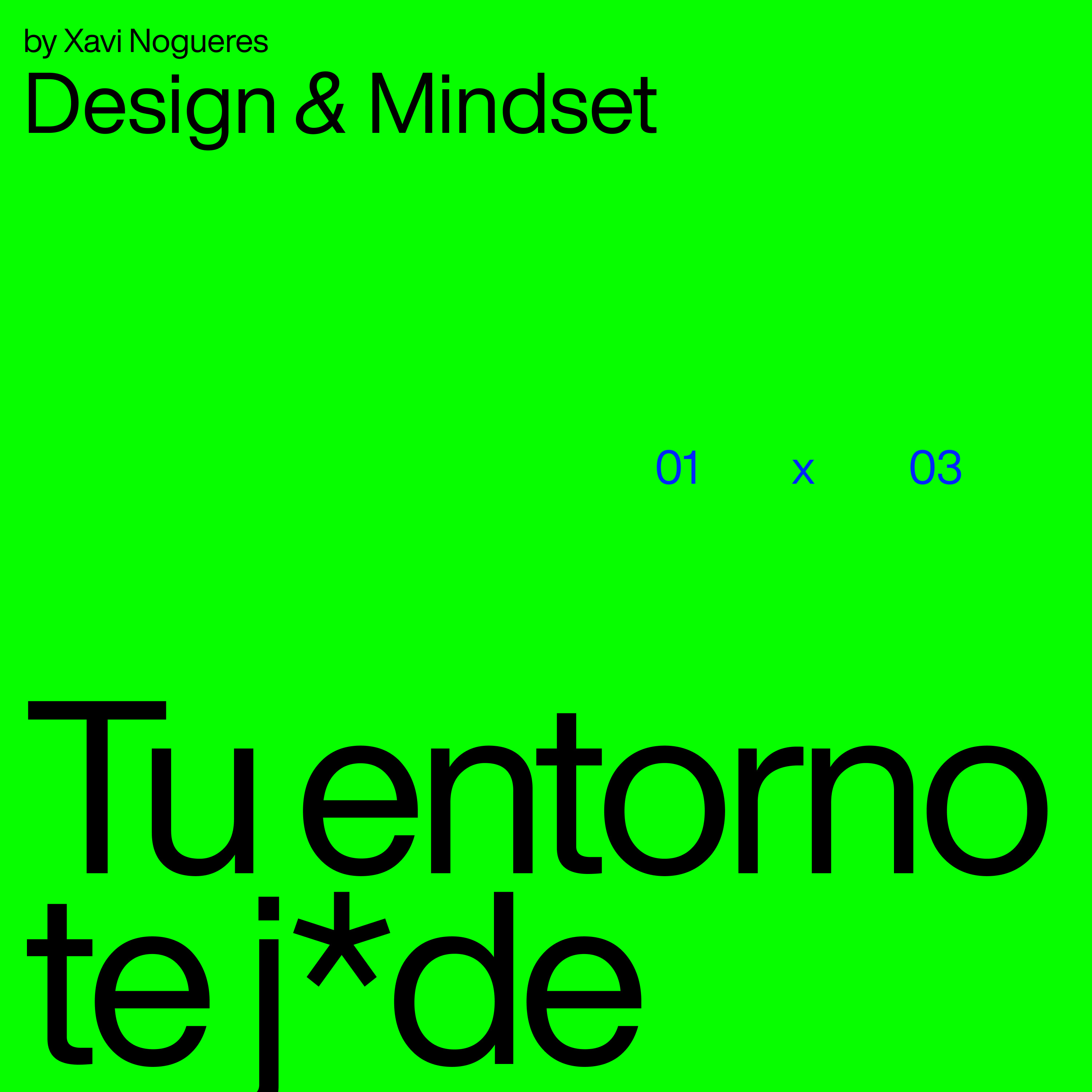 Design & Mindset — by Xavi Nogueres