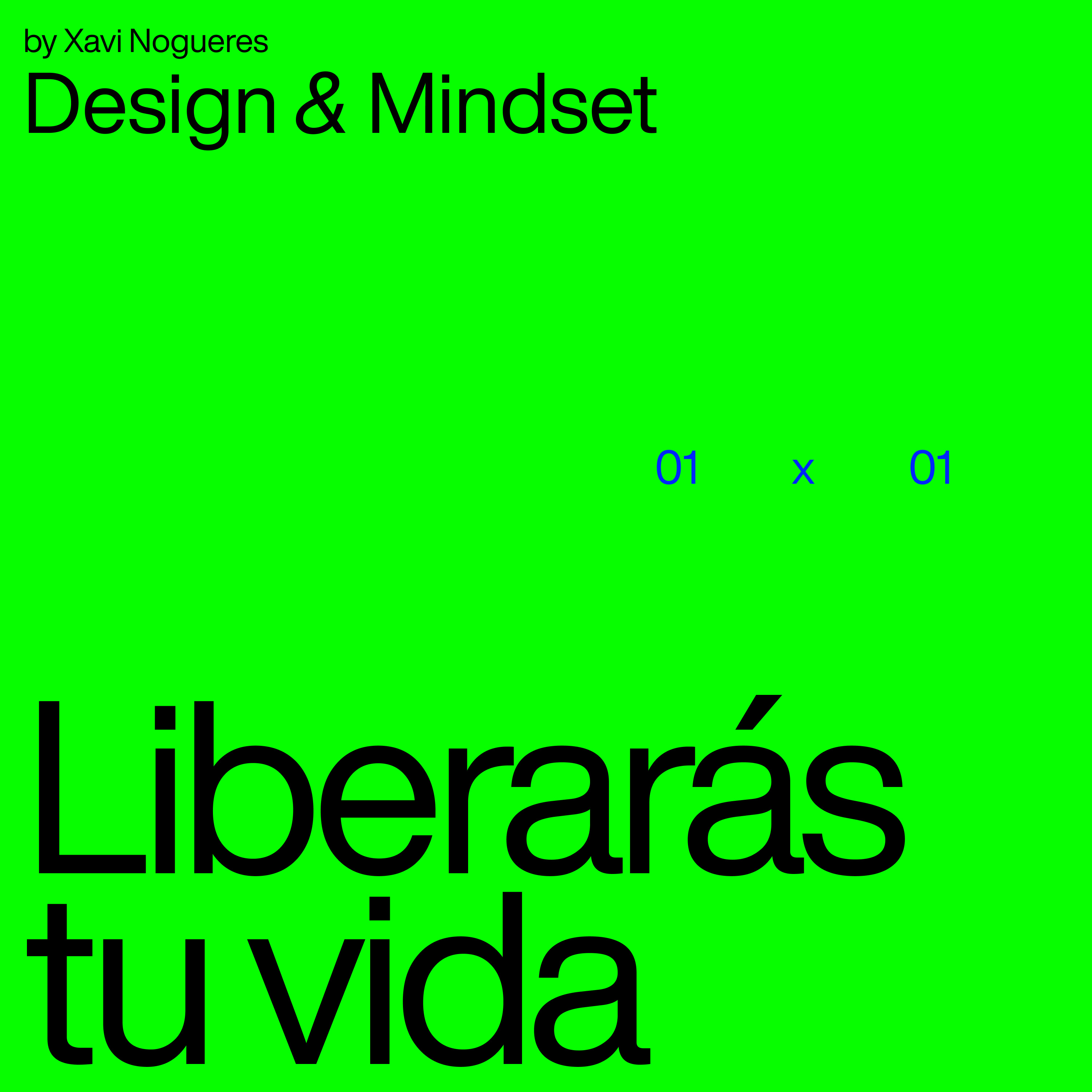 Design & Mindset — by Xavi Nogueres