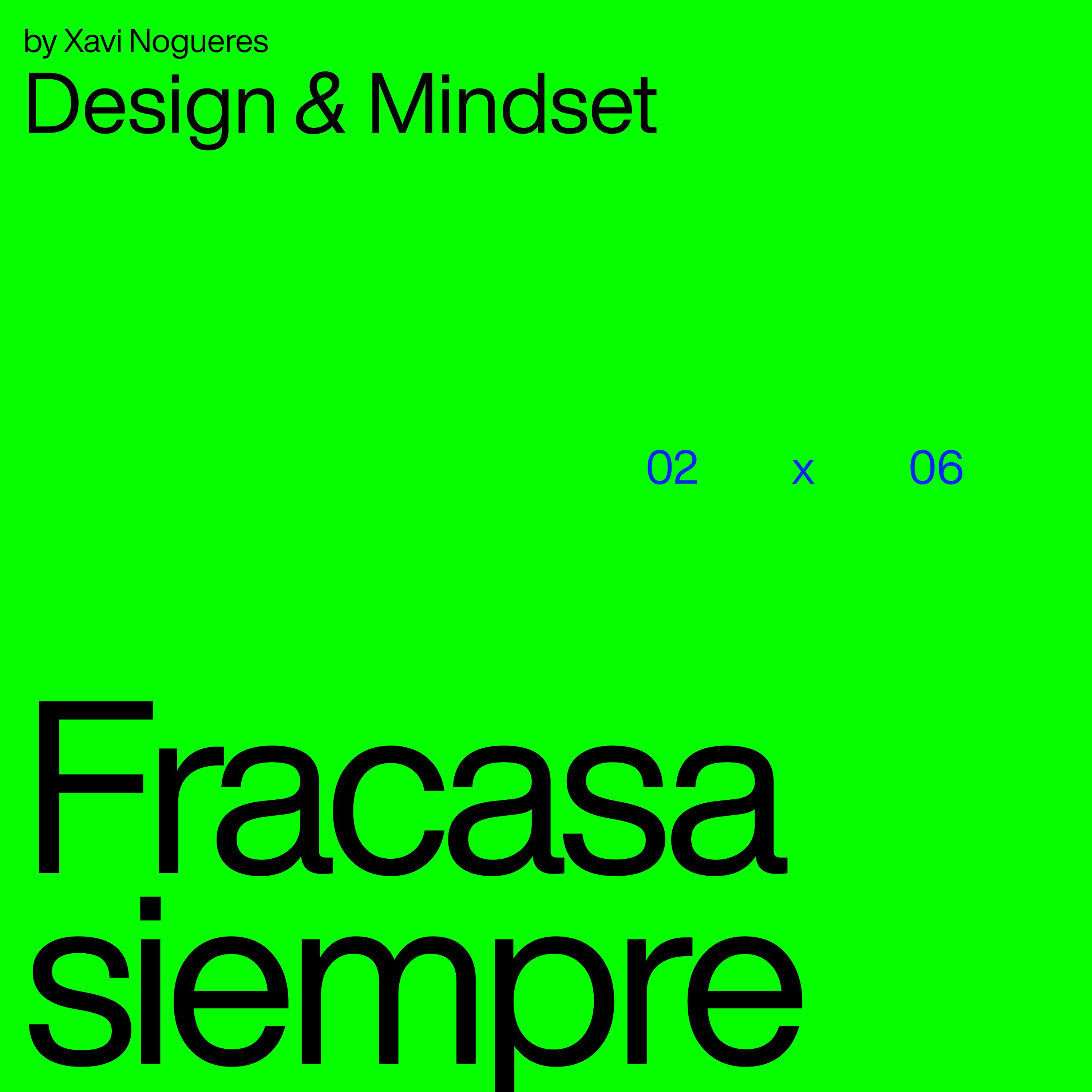 Design & Mindset — by Xavi Nogueres