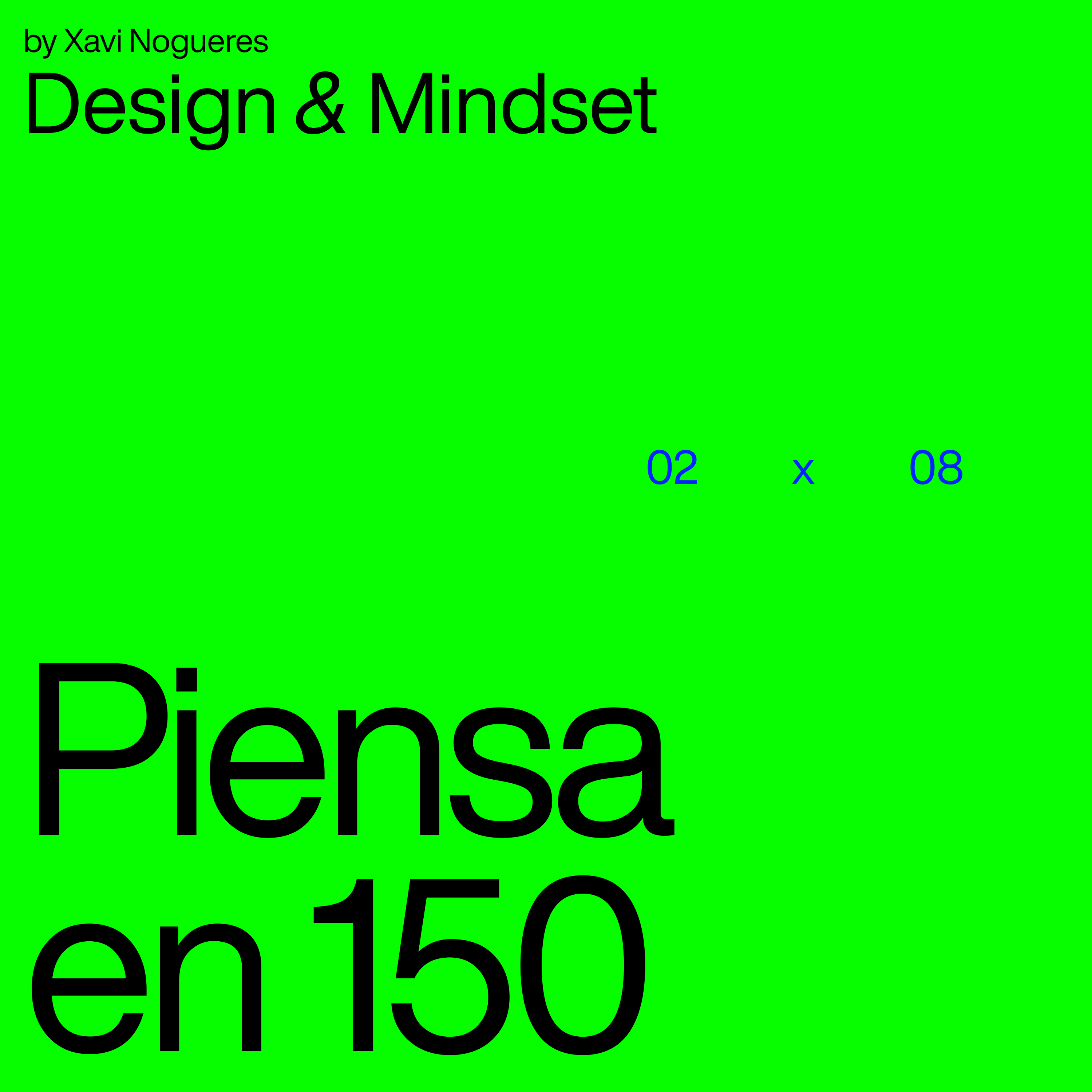 Design & Mindset — by Xavi Nogueres