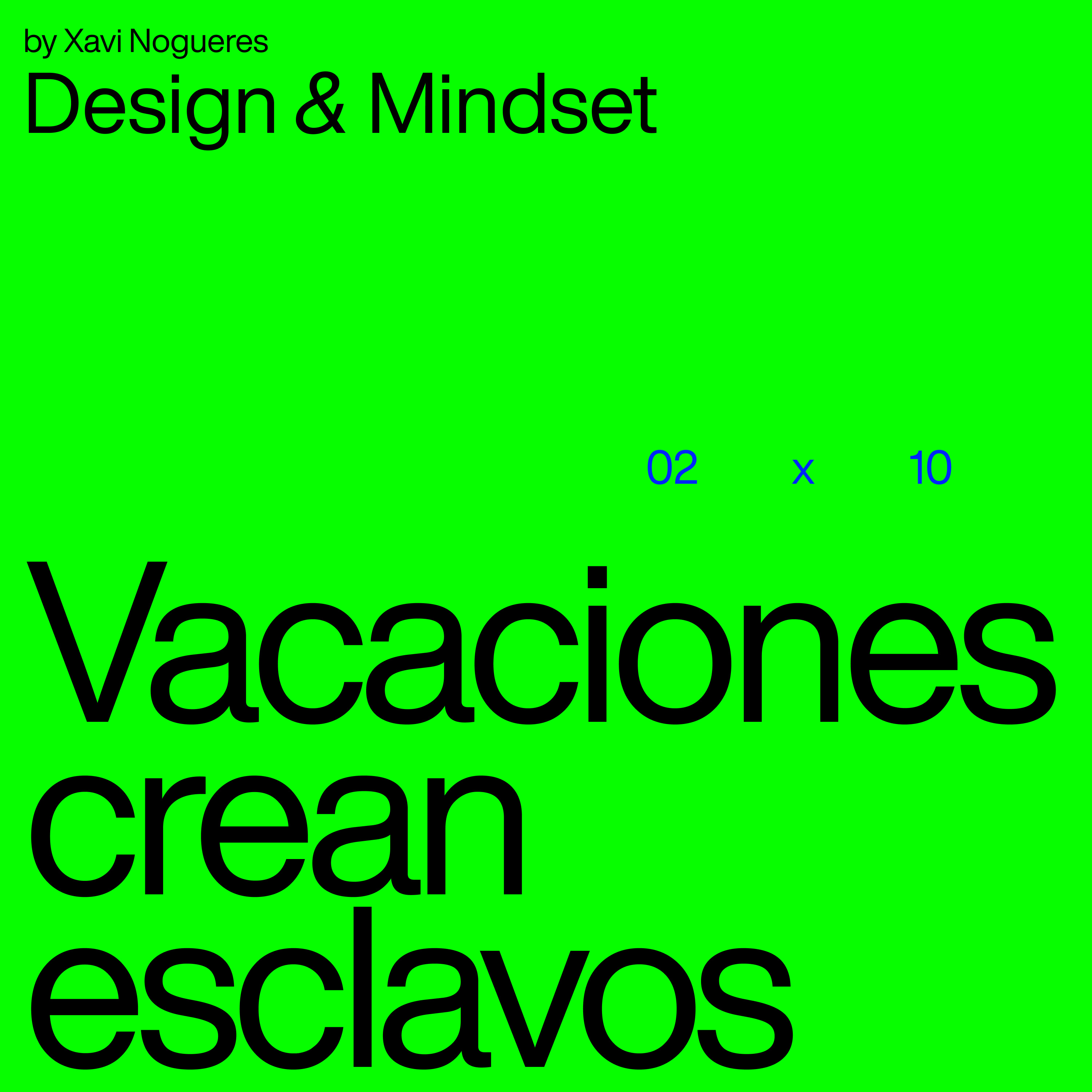 Design & Mindset — by Xavi Nogueres