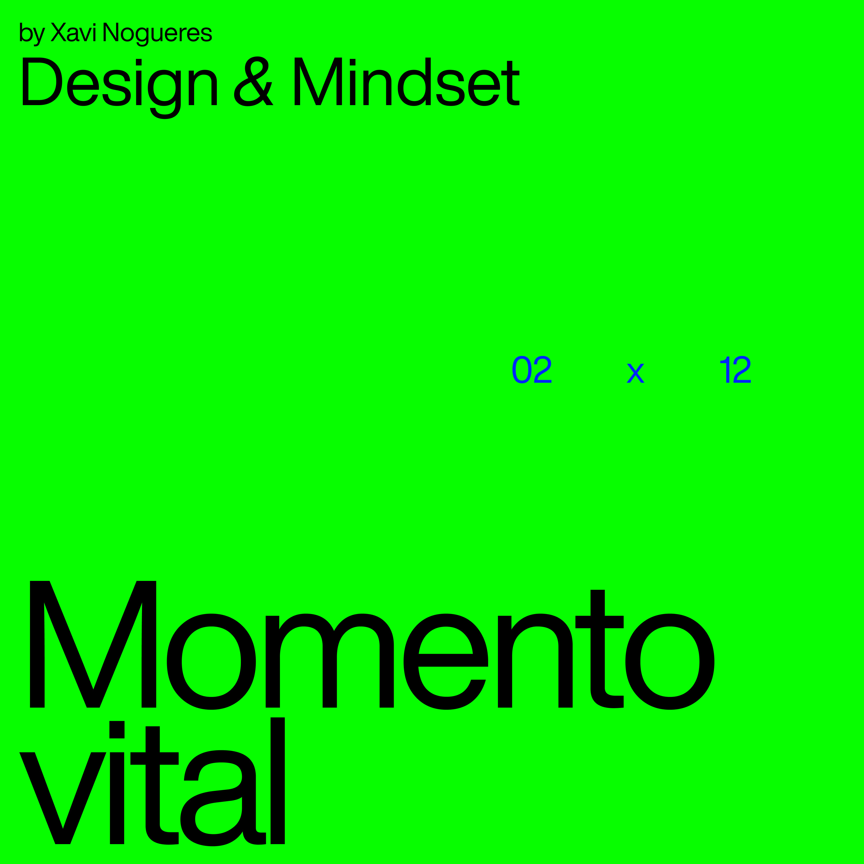 Design & Mindset — by Xavi Nogueres