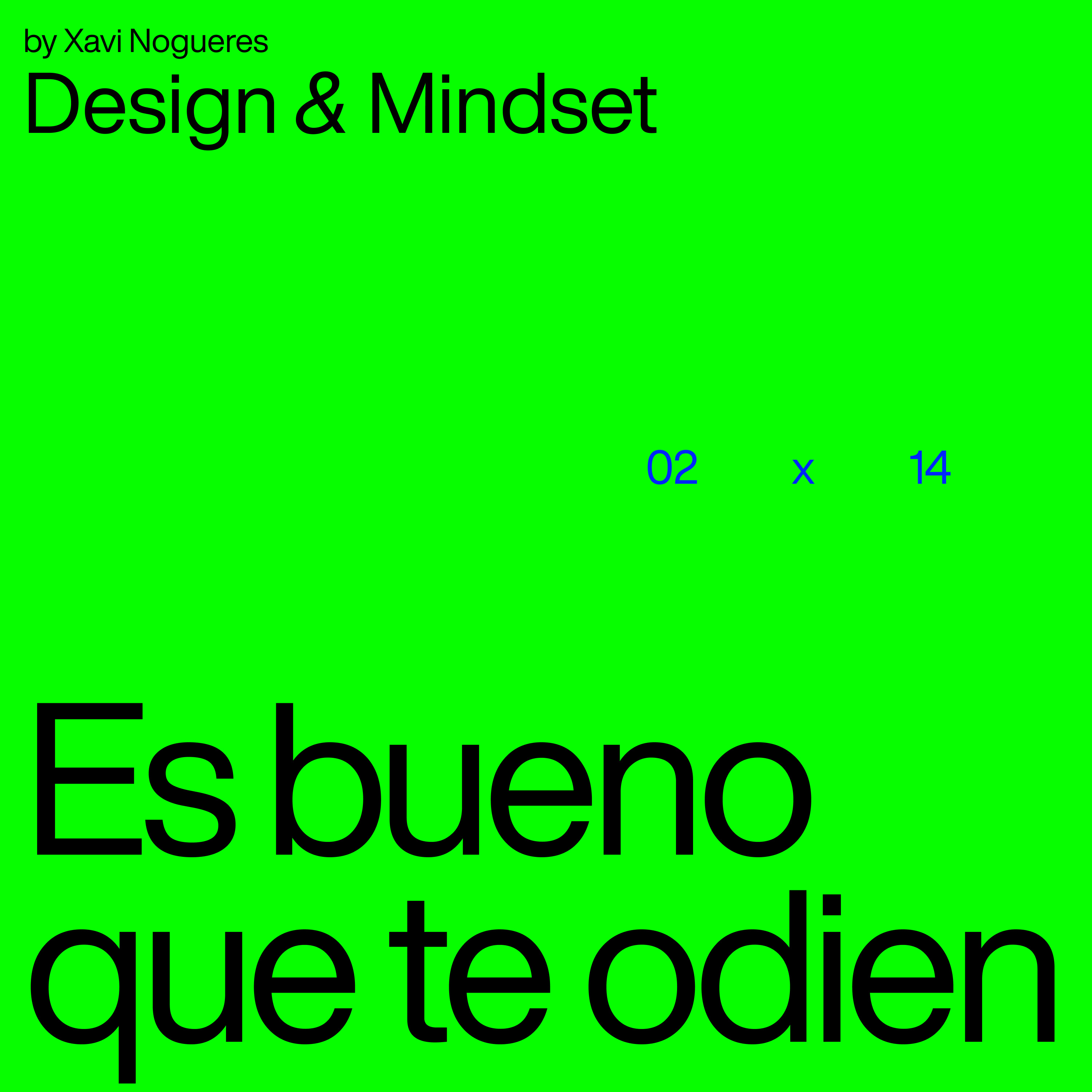 Design & Mindset — by Xavi Nogueres