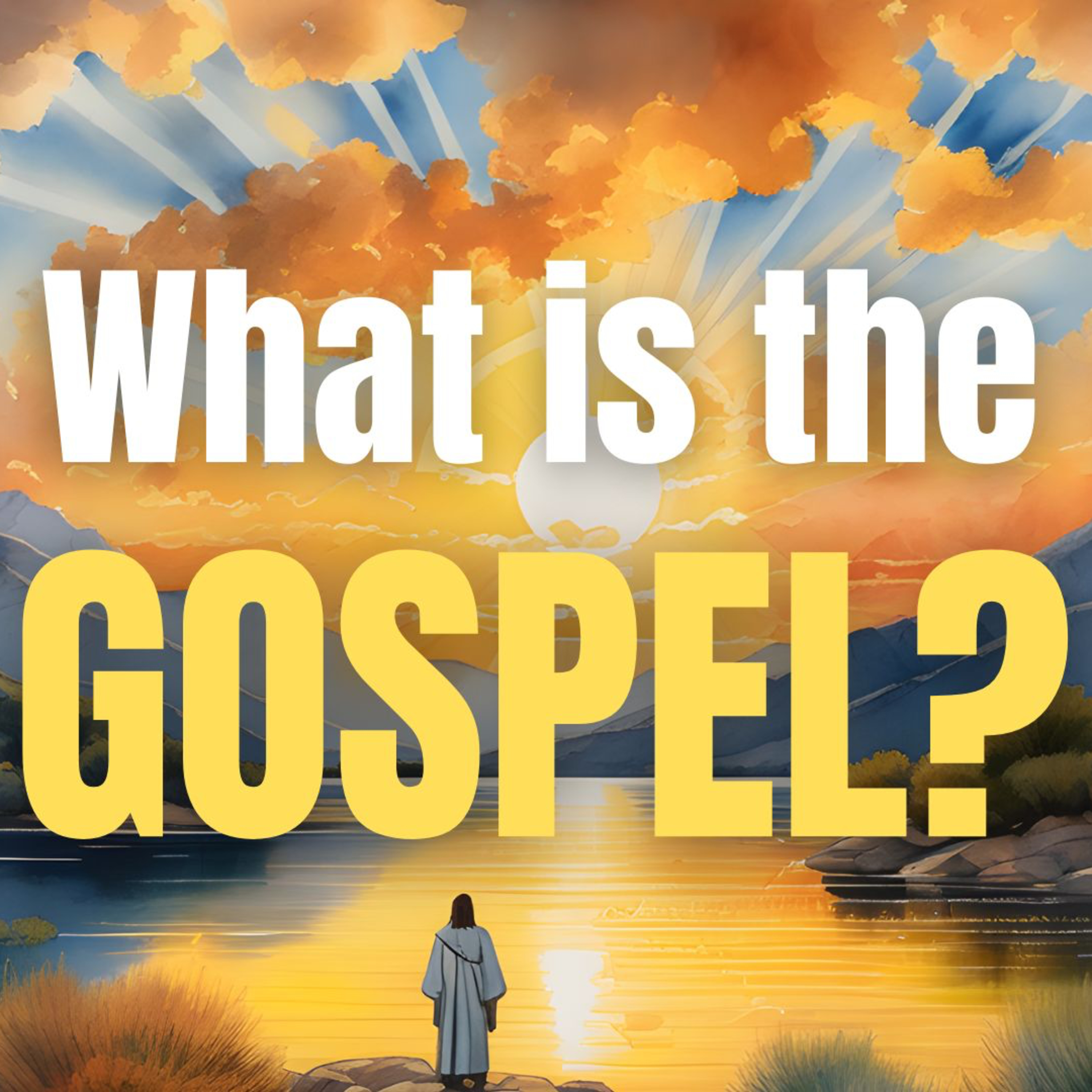 What is the Gospel That Jesus Actually Preached? episode artwork