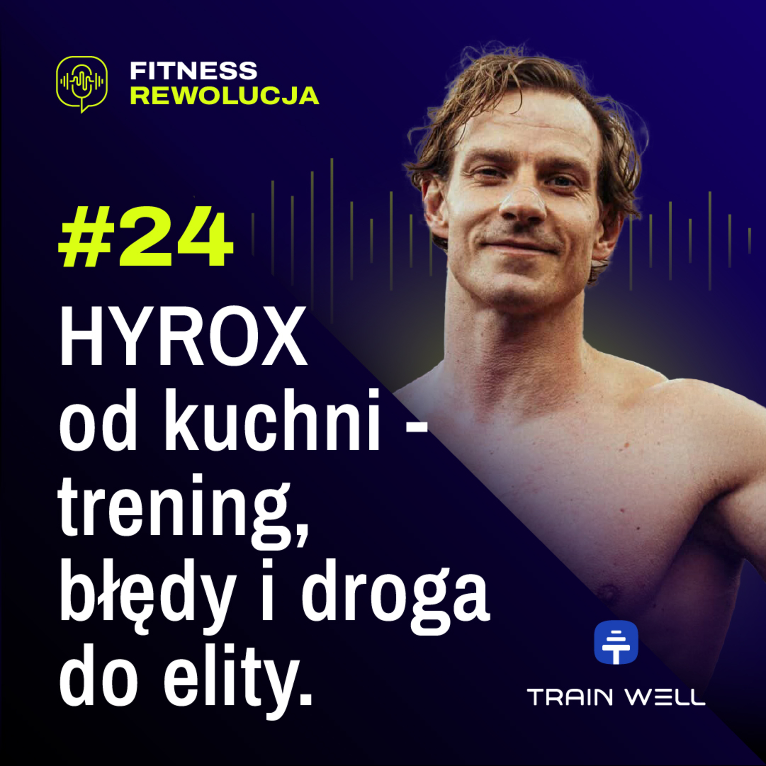 #24 HYROX od kuchni: trening, błędy i droga do elity - Miłosz Staworzyński episode artwork