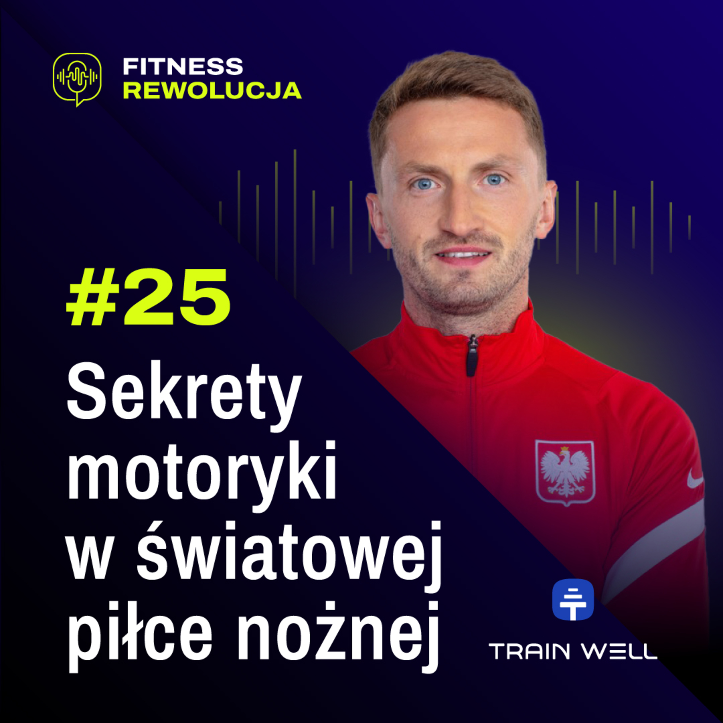 #25 Sekrety przygotowania motorycznego w światowej piłce nożnej - Mateusz Oszust episode artwork
