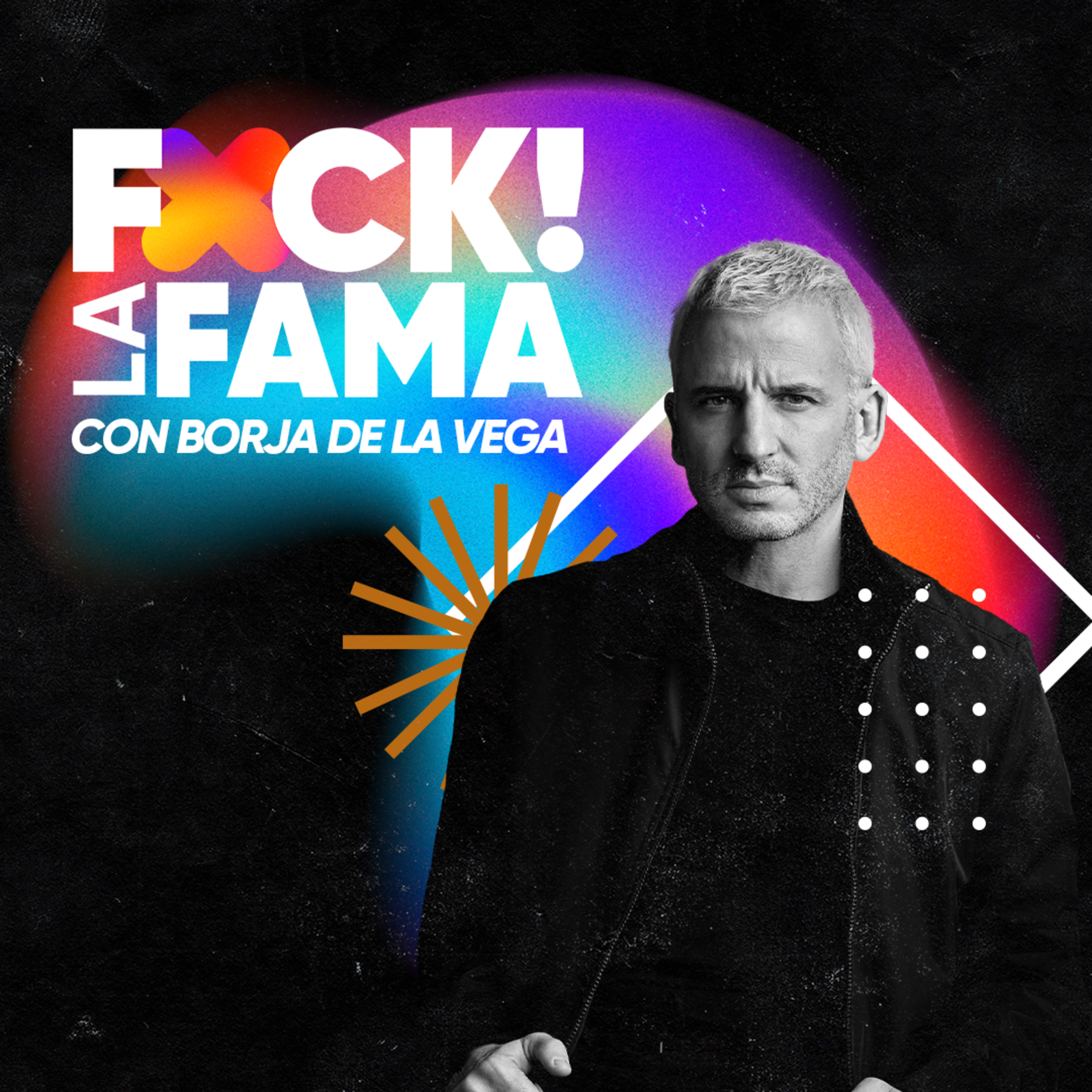 Fuck! La Fama #5 | Entrevista con Borja de la Vega, director de 'La última noche de Sandra M.' y representante de actores. episode artwork