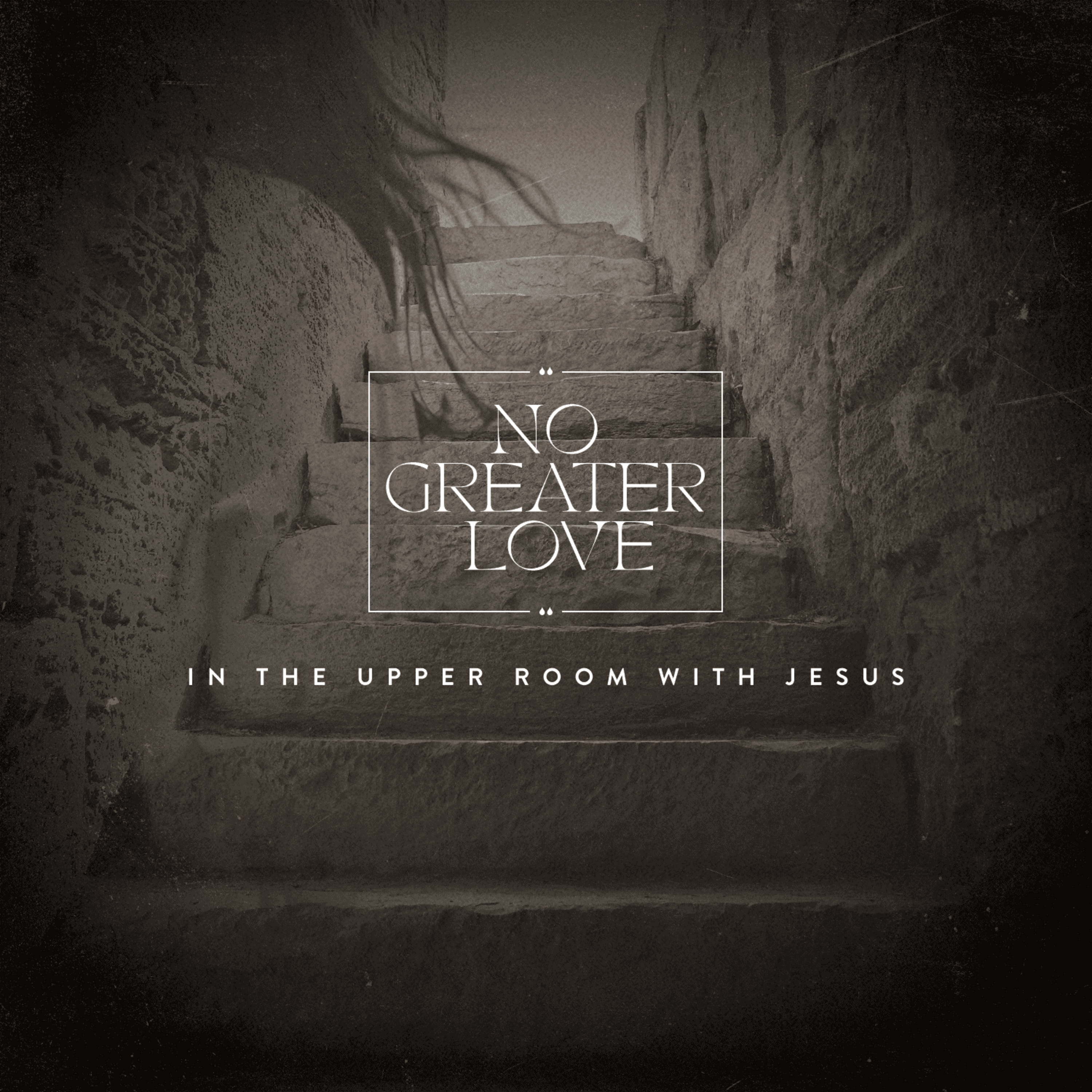 No Greater Love - Week 4