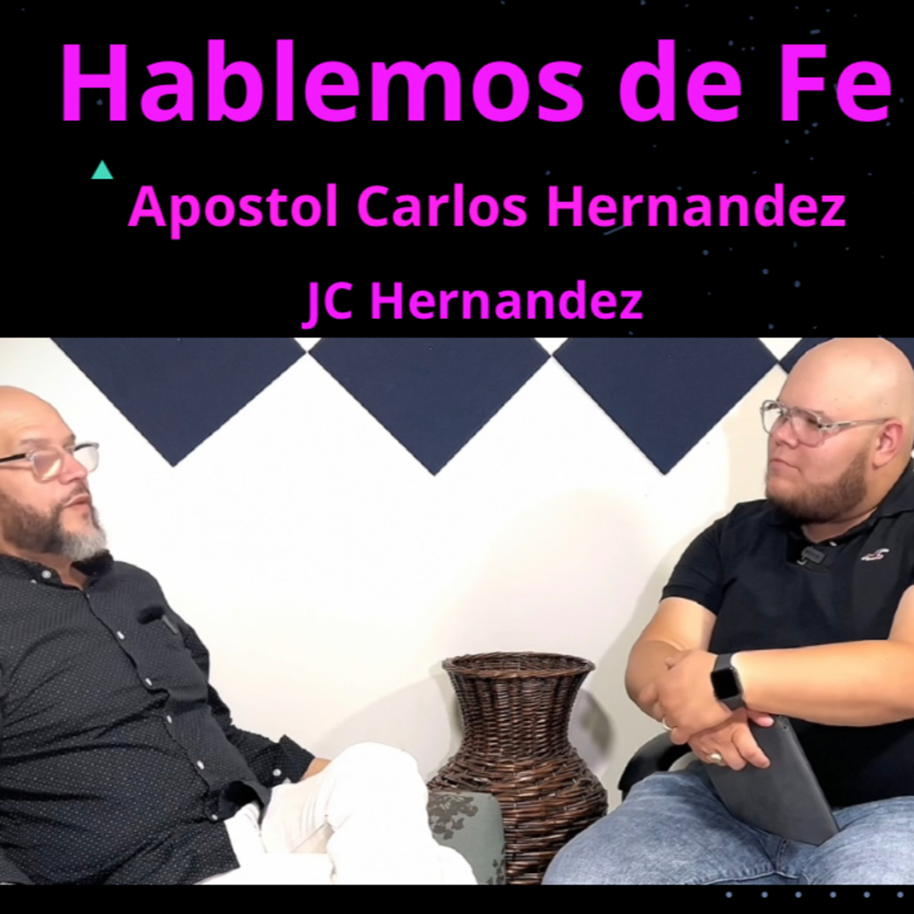 HABLANDO CLARO PODCAST EP14 (HABLEMOS DE FE ) JC HERNANDEZ JUNTO APOSTOL CARLOS HERNANDEZ episode artwork