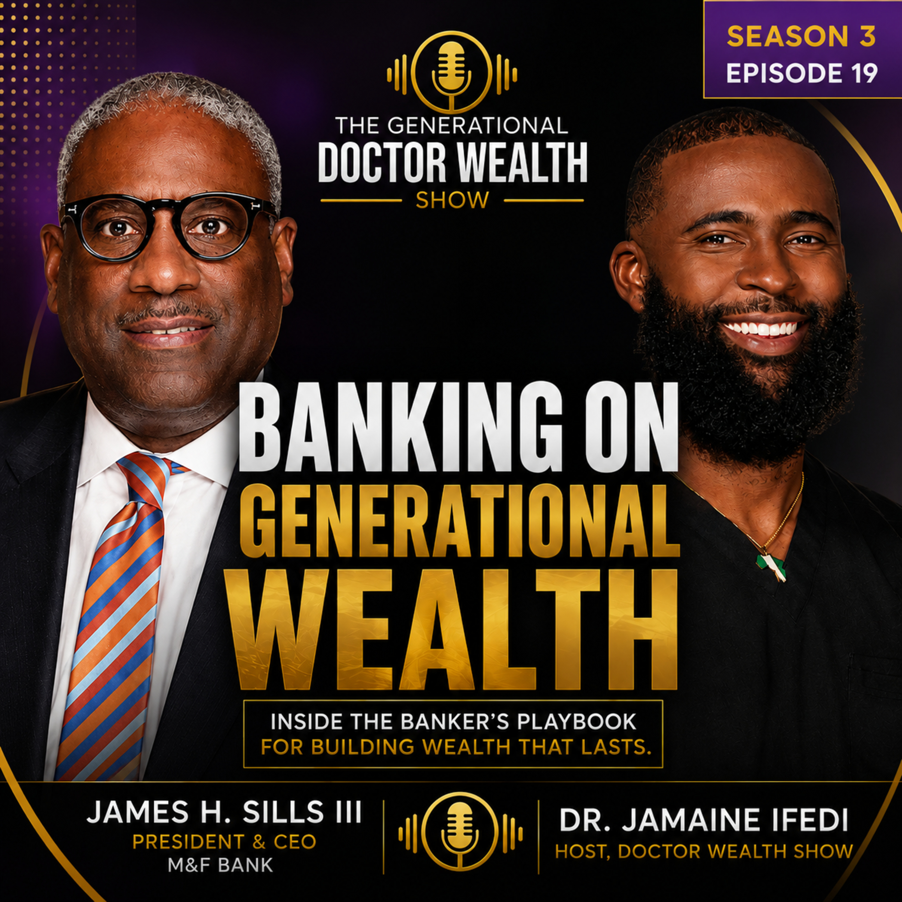 One-on-One with M&F Bank CEO James H. Sills: What Every Doctor Should Know About Banking episode artwork