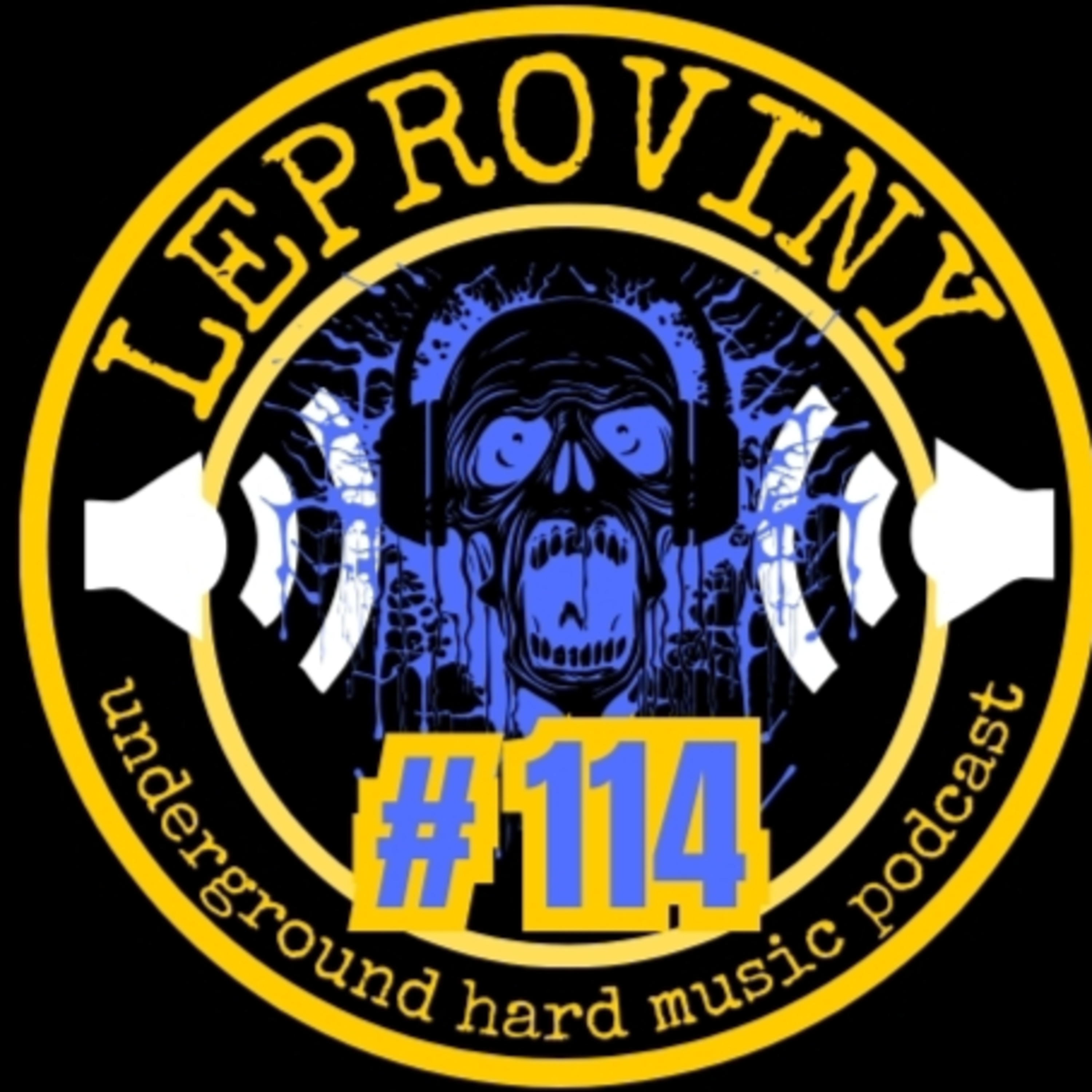 LEPROVINY underground hard music show no.114 episode artwork