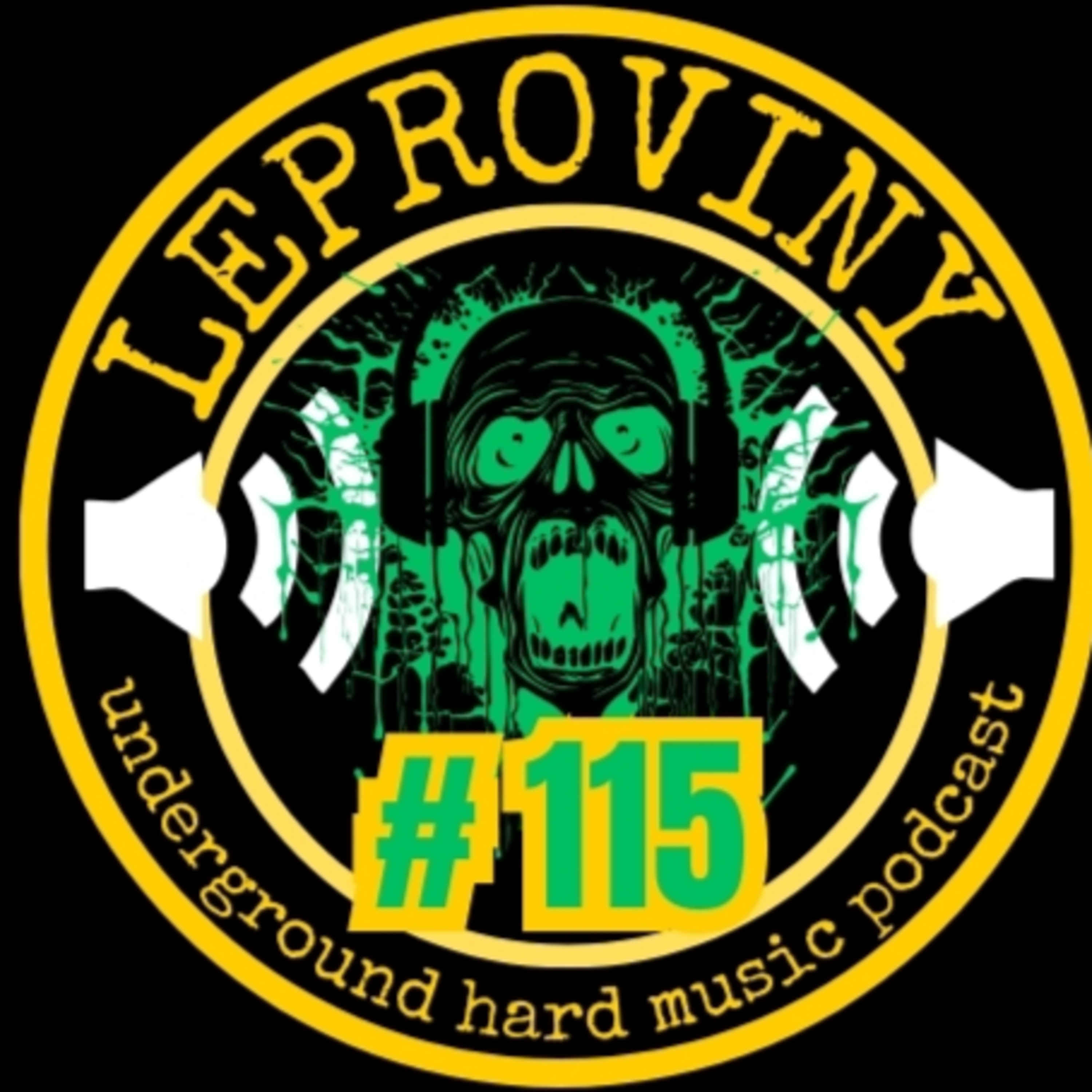LEPROVINY underground hard music show no.115 episode artwork