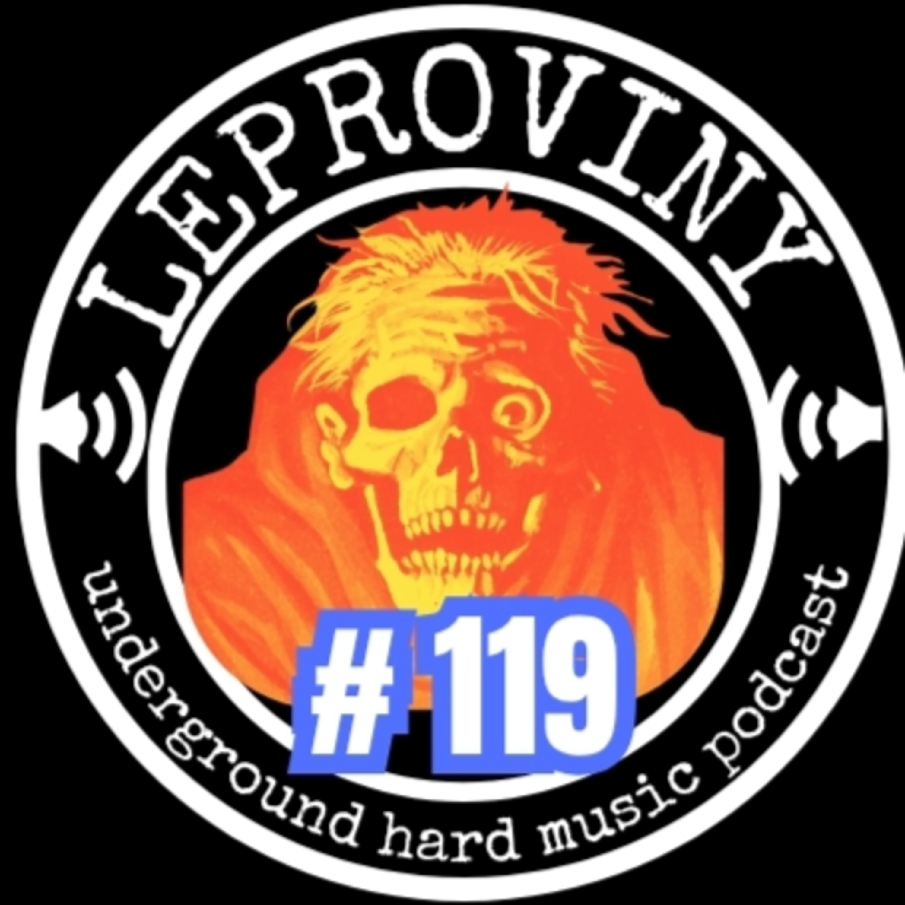 LEPROVINY underground hard music show no.119 episode artwork