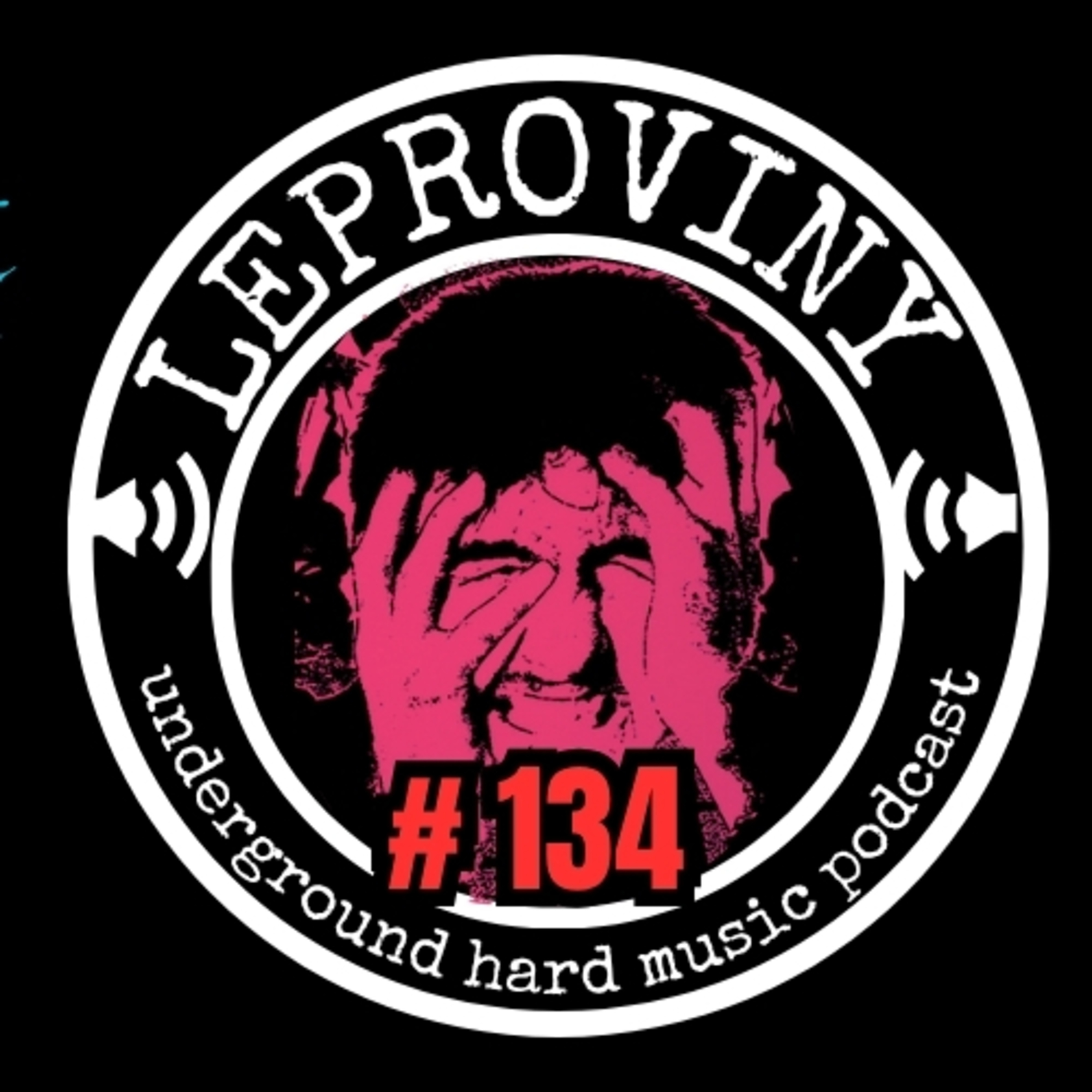 LEPROVINY ug hard music show no.134 episode artwork