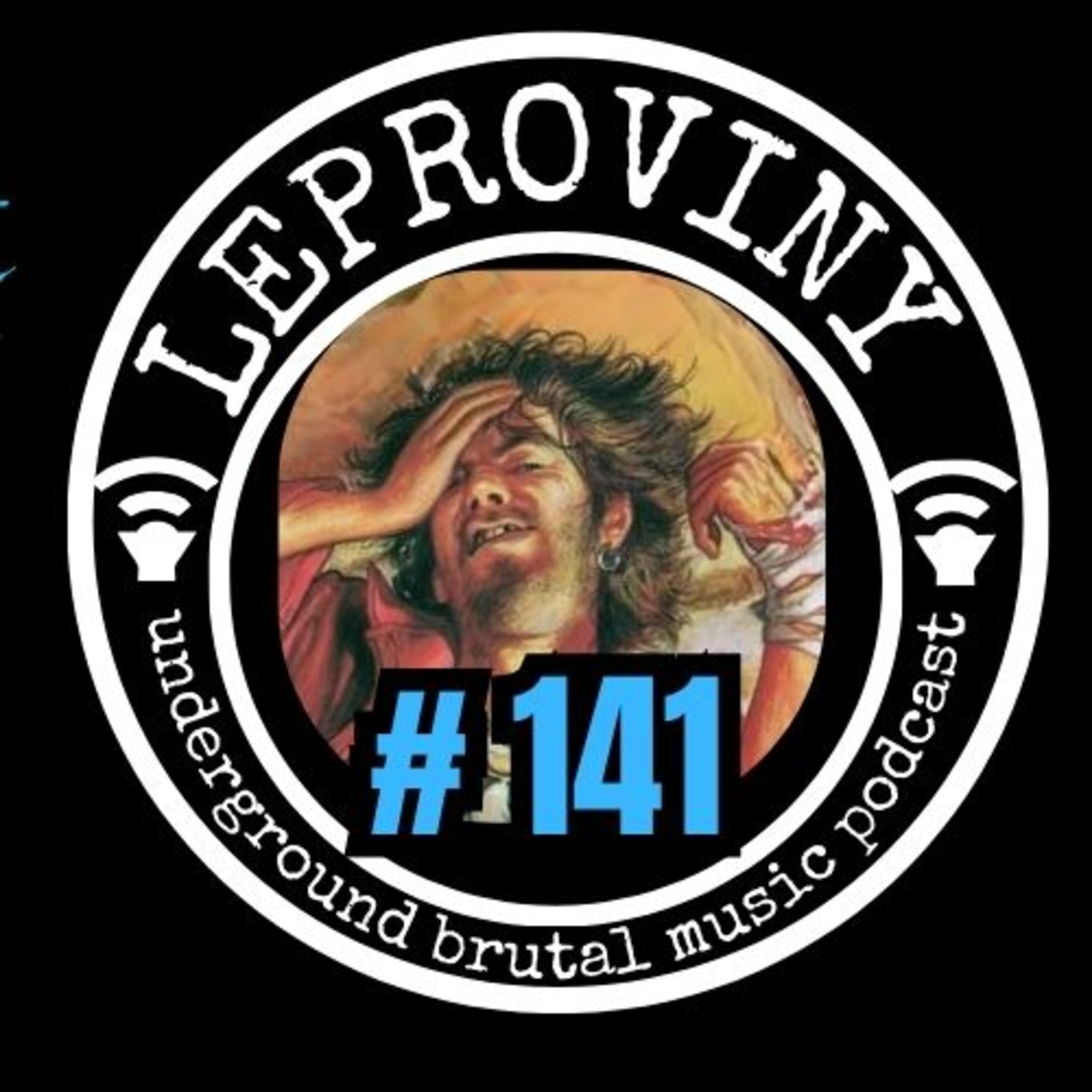 LEPROVINY brutal music show no.141 episode artwork
