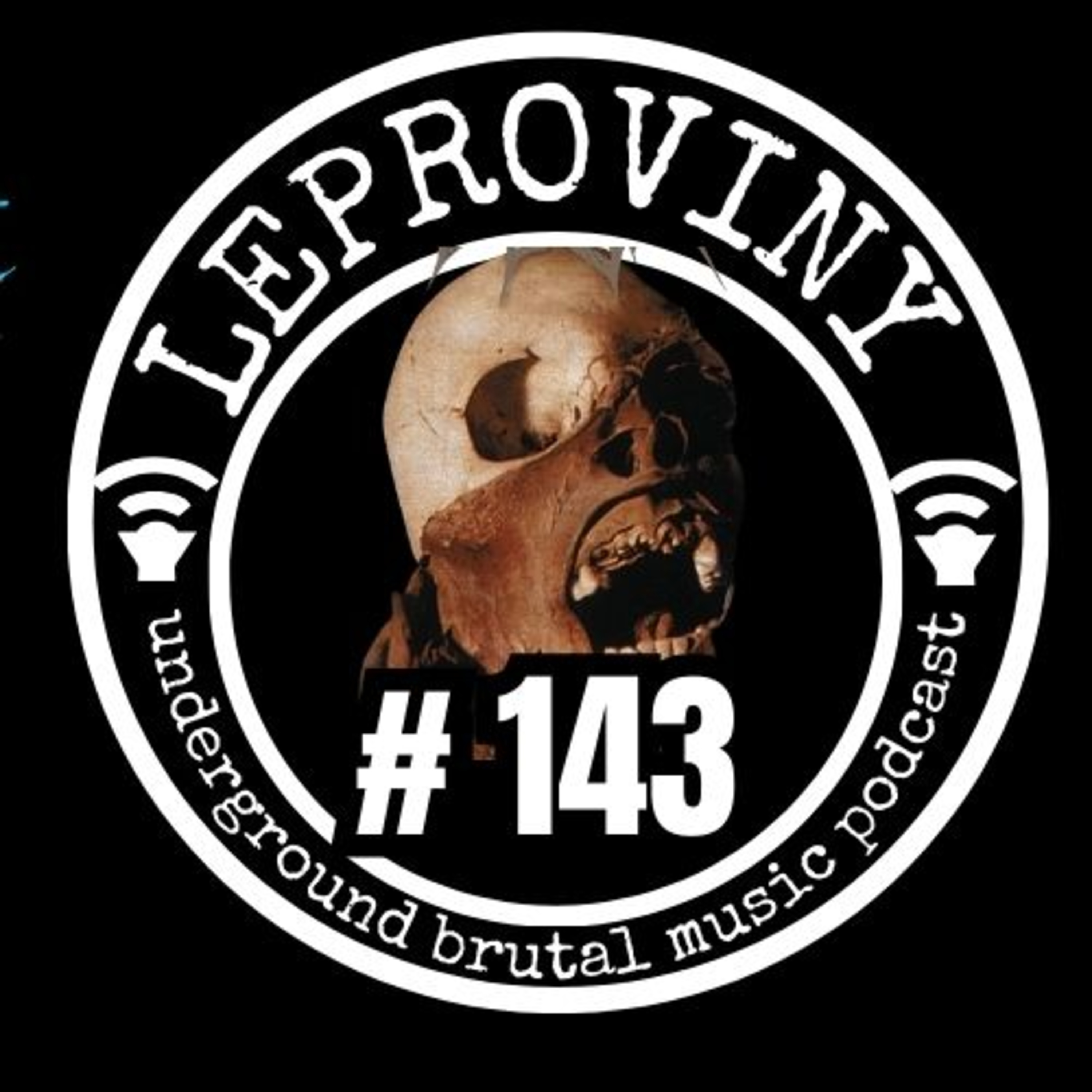 LEPROVINY brutal music show no.143 episode artwork