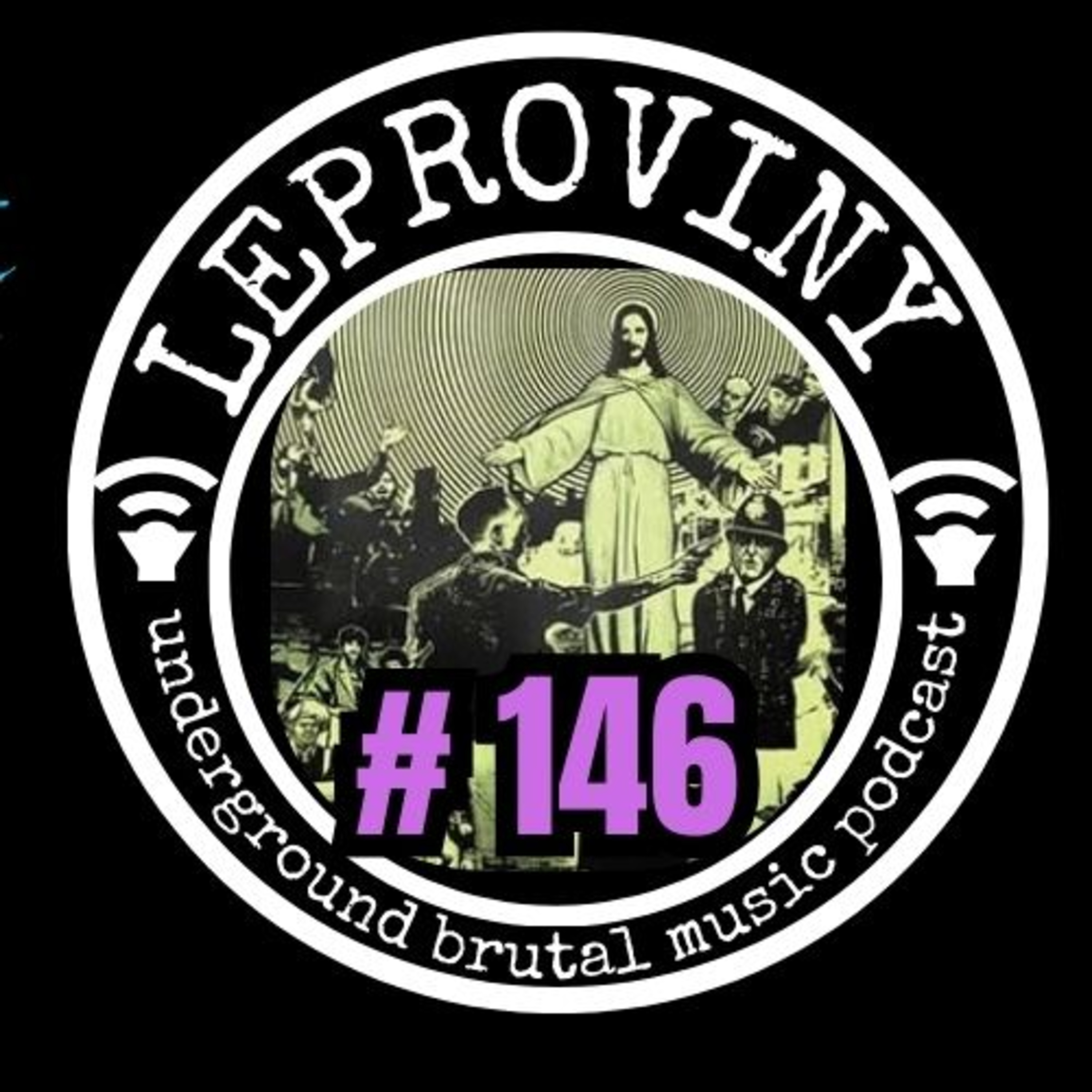 LEPROVINY brutal music show No.146 episode artwork
