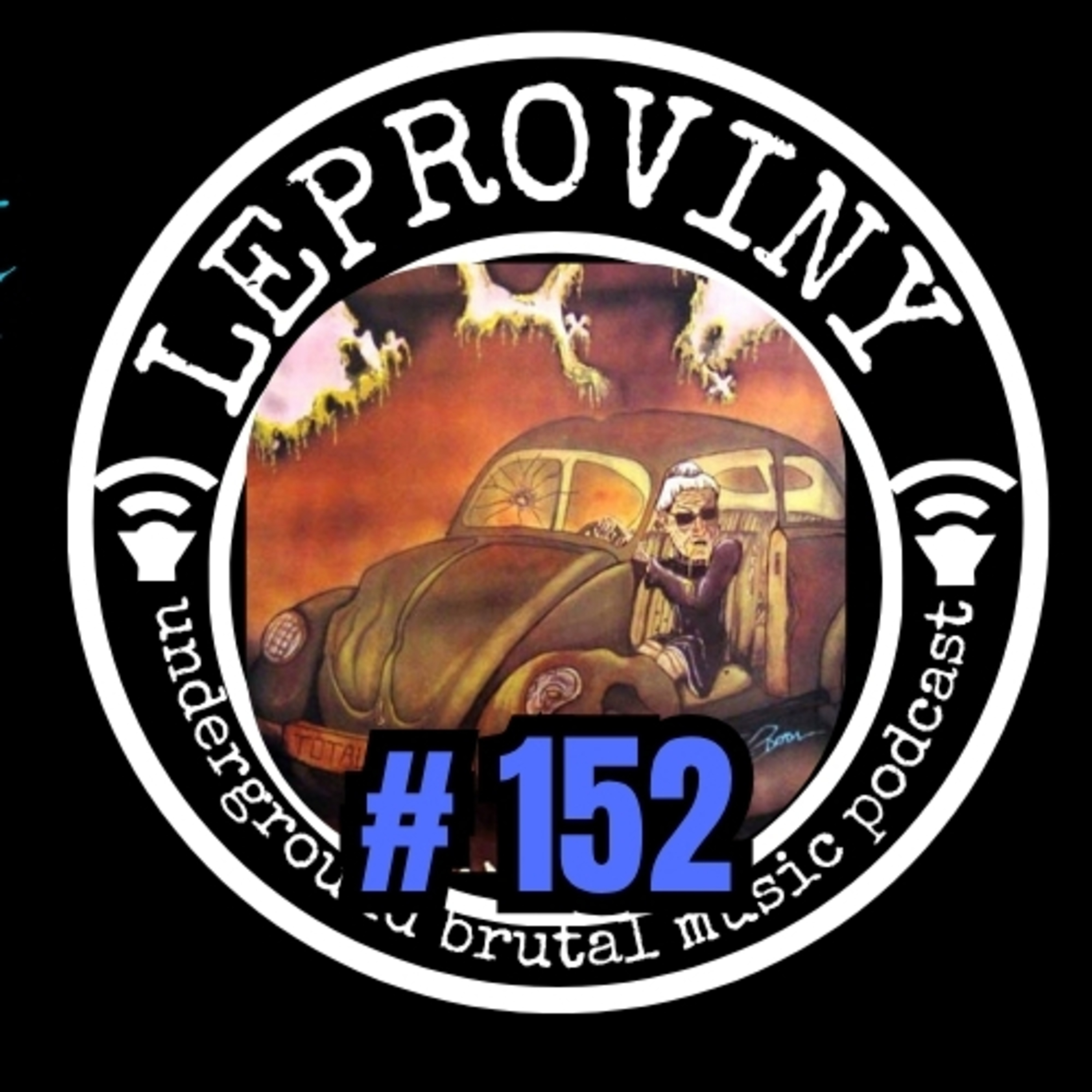 LEPROVINY brutal music show no.152 episode artwork
