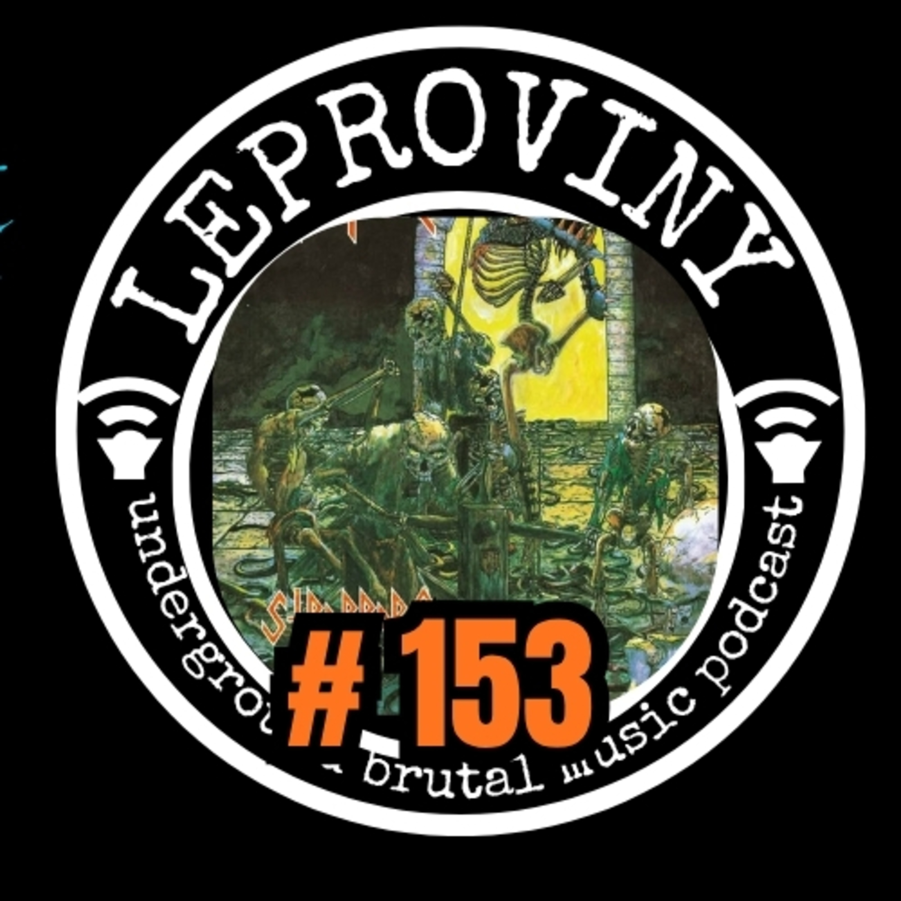 LEPROVINY brutal music show no.153 episode artwork