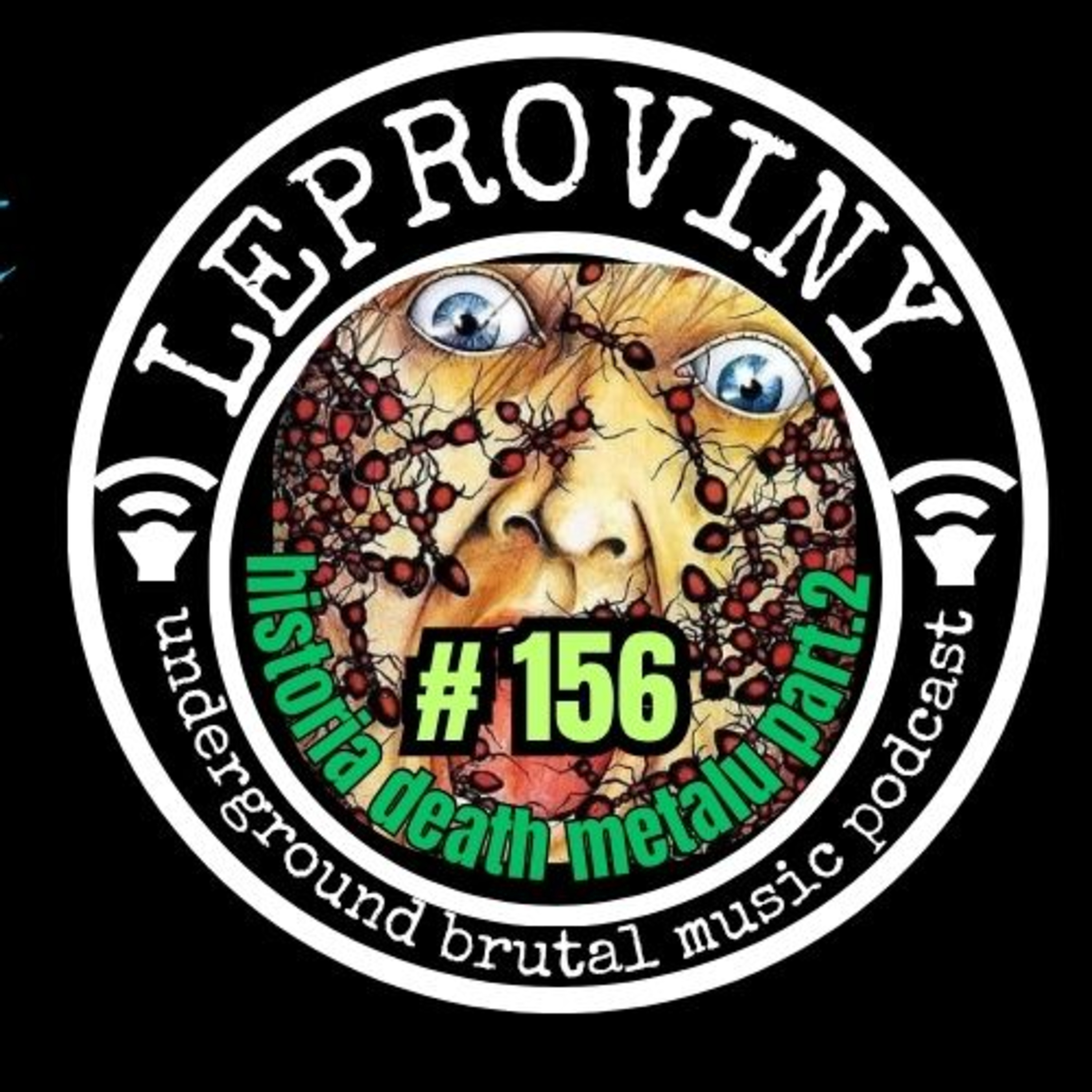 LEPROVINY no.156 (HISTORIA DEATH METALU part.2) episode artwork