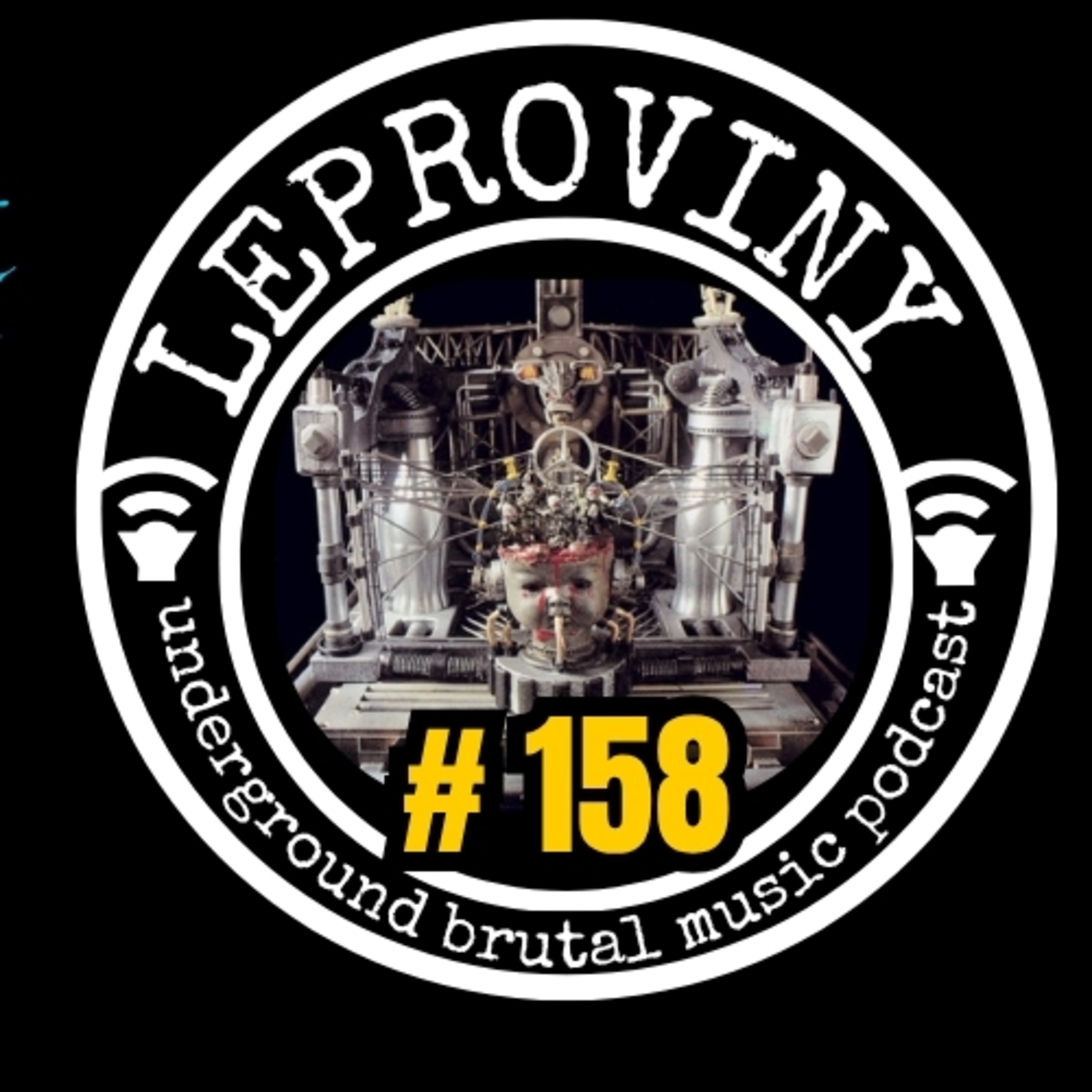 LEPROVINY brutal music show no.158 episode artwork