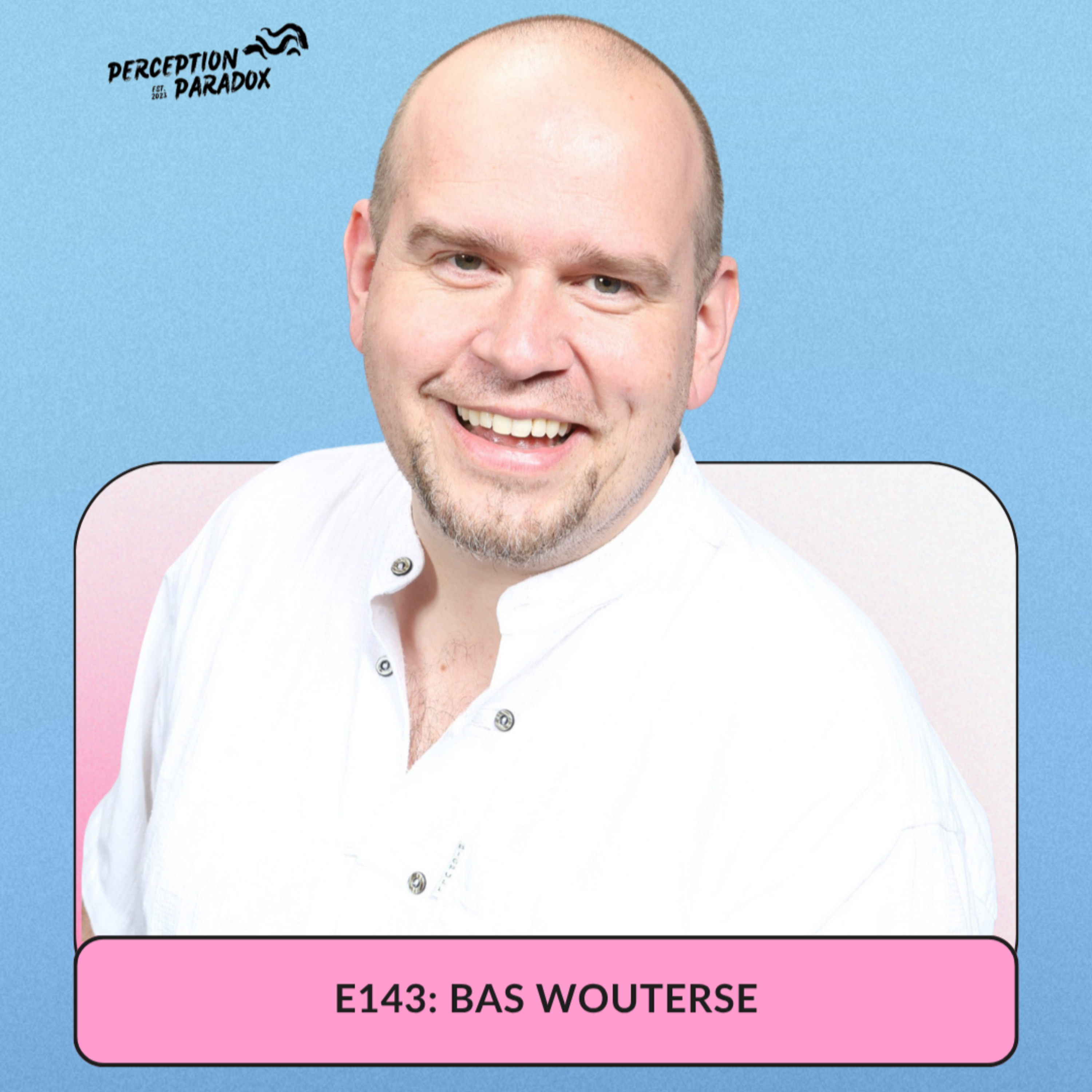 E143: Your Mind Is the Only Prison | Bas Wouterse on AI, Magic & Building a Life That Actually Matters episode artwork