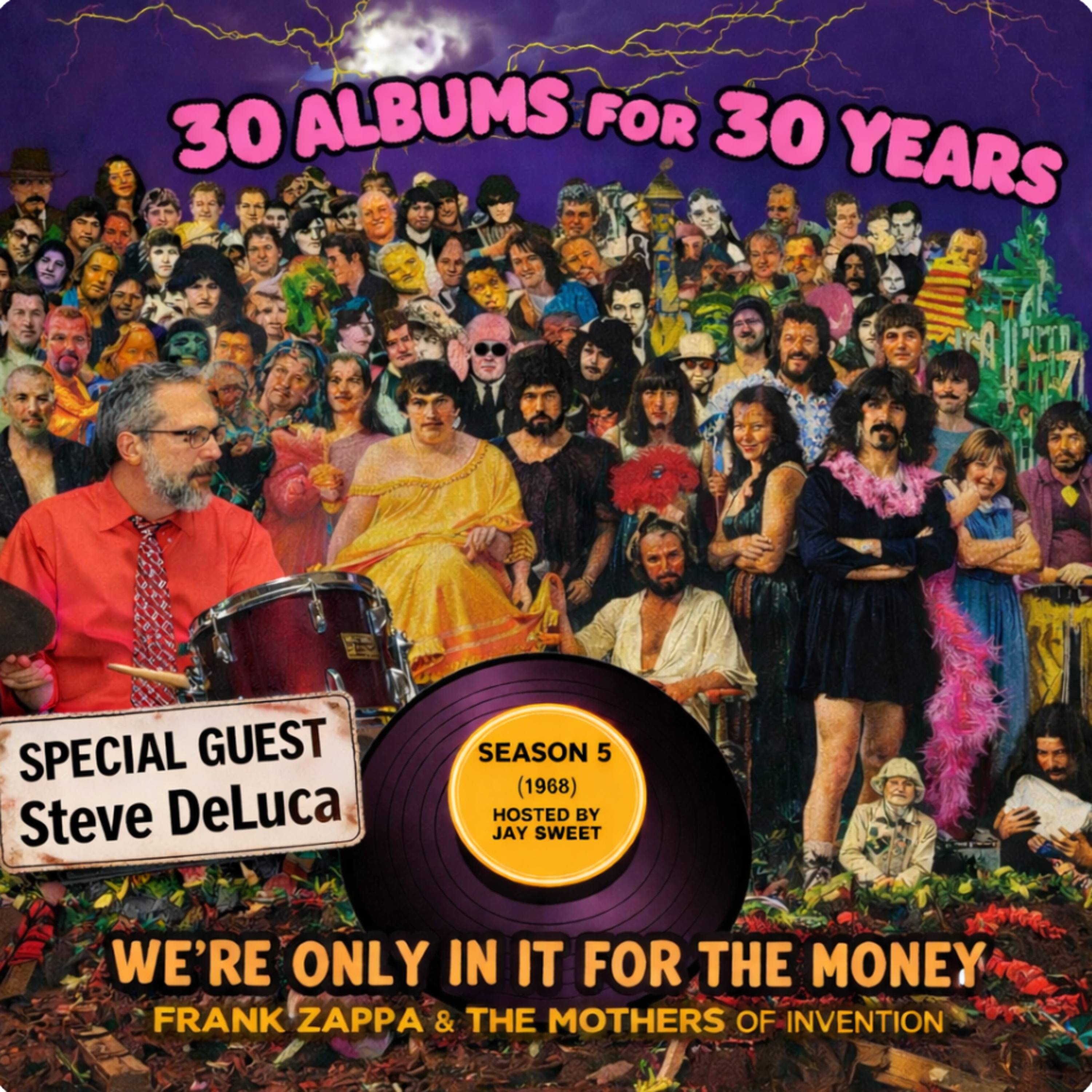Frank Zappa and The Mothers of Invention -We're Only IN It For The Money (with Guest Steve DeLuca)