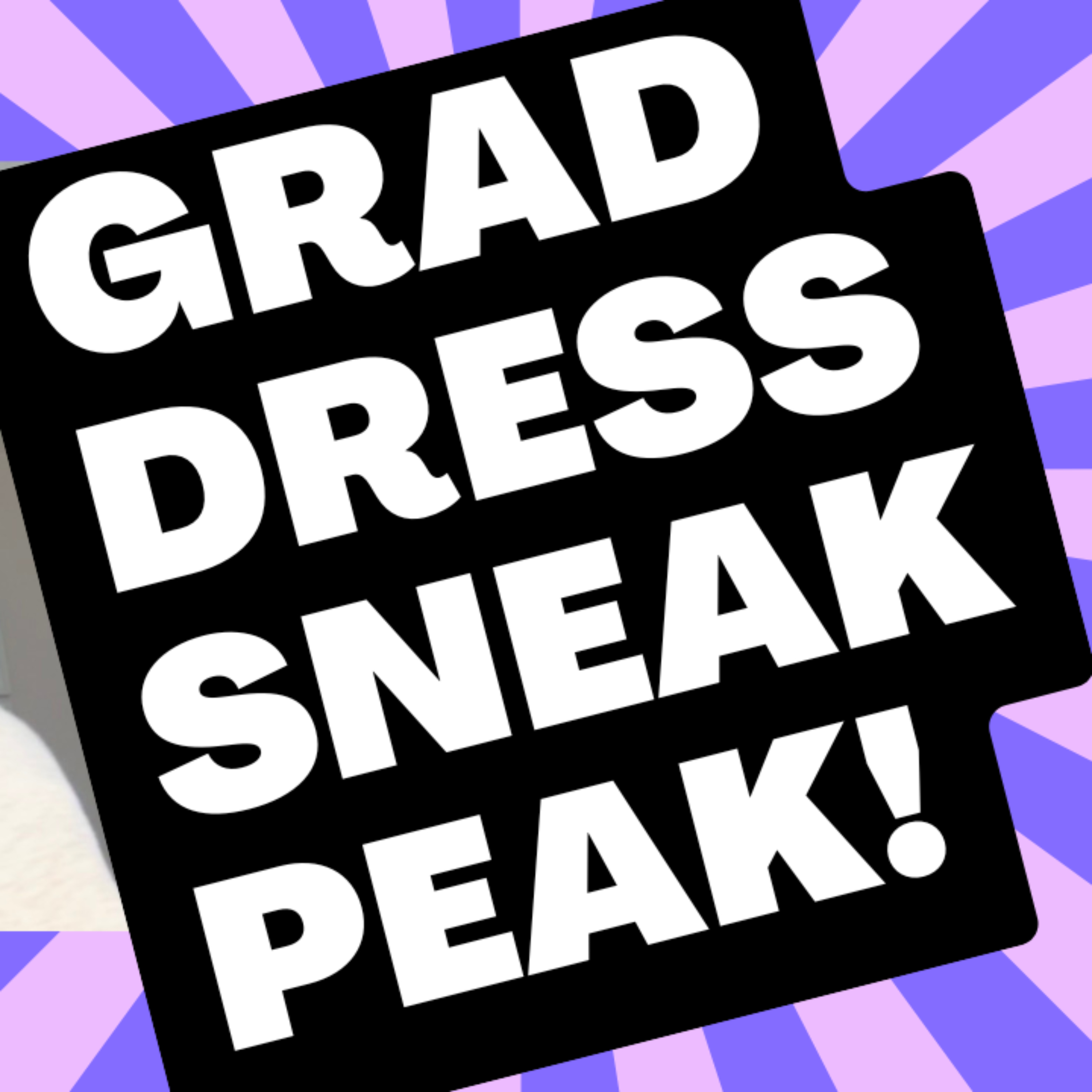 GRAD DRESS SNEAK PEAK! episode artwork