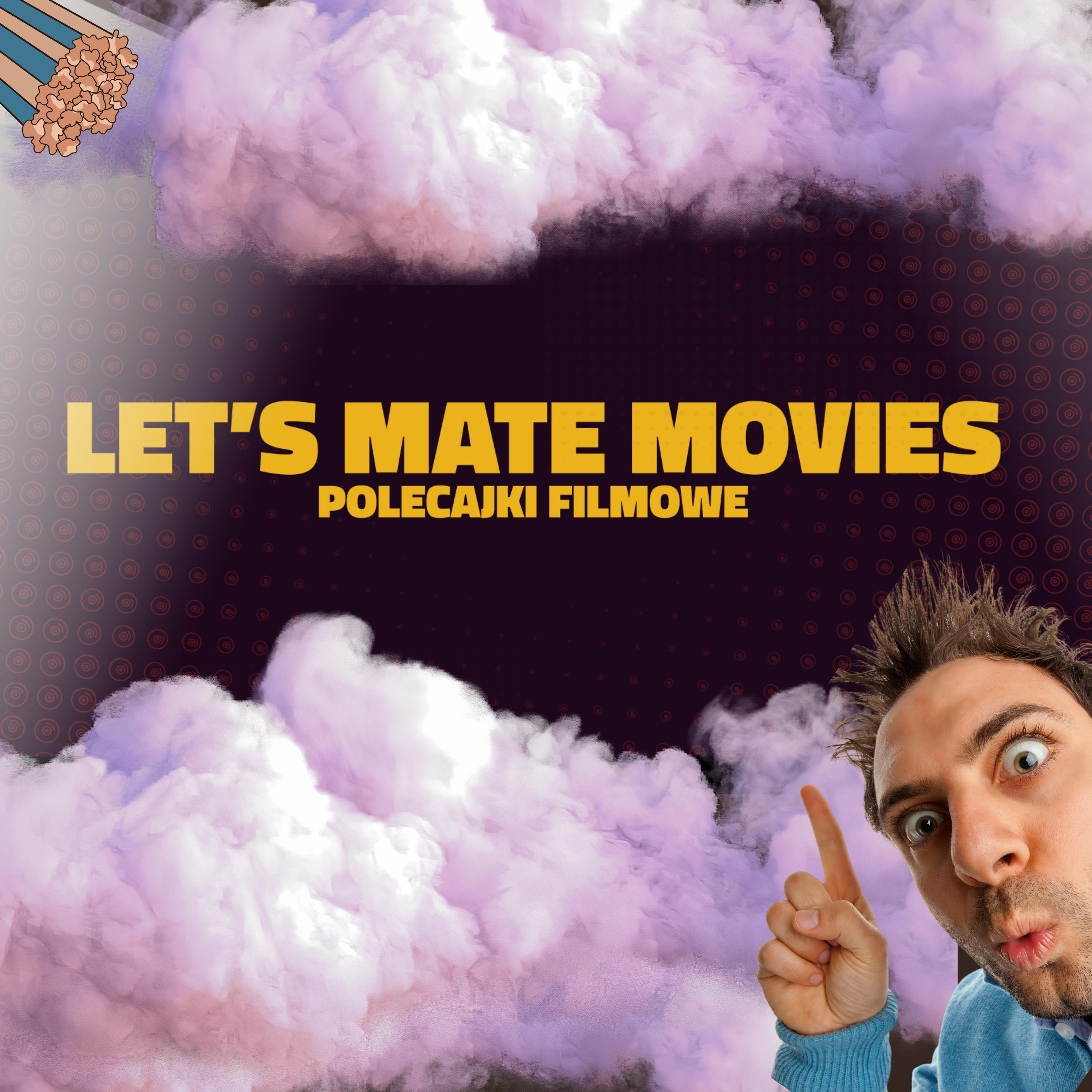 [PL]Let\'s Mate Movies - analizy i polecjaki filmowe