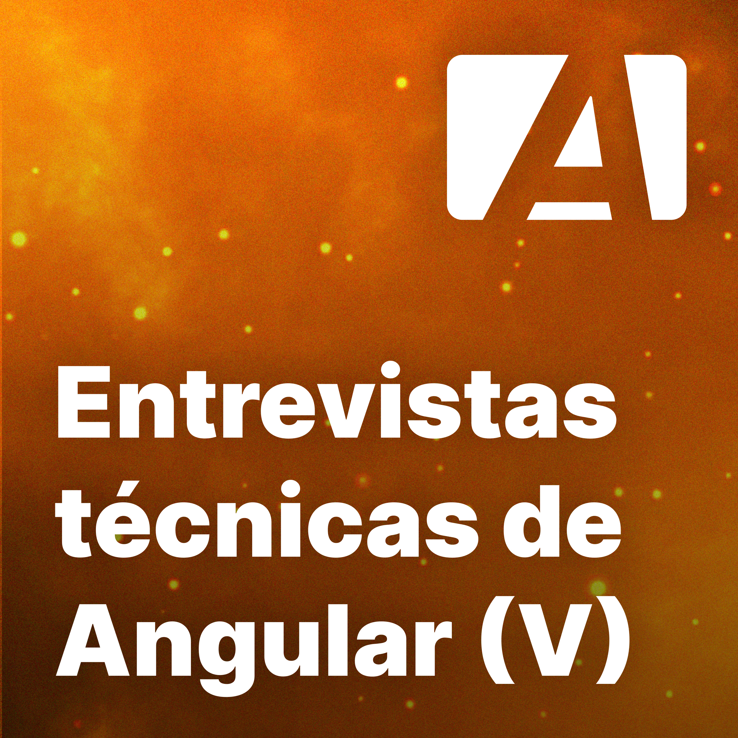 Entrevistas técnicas de Angular (5ta parte) con Eduardo Roth - Episodio #78 episode artwork