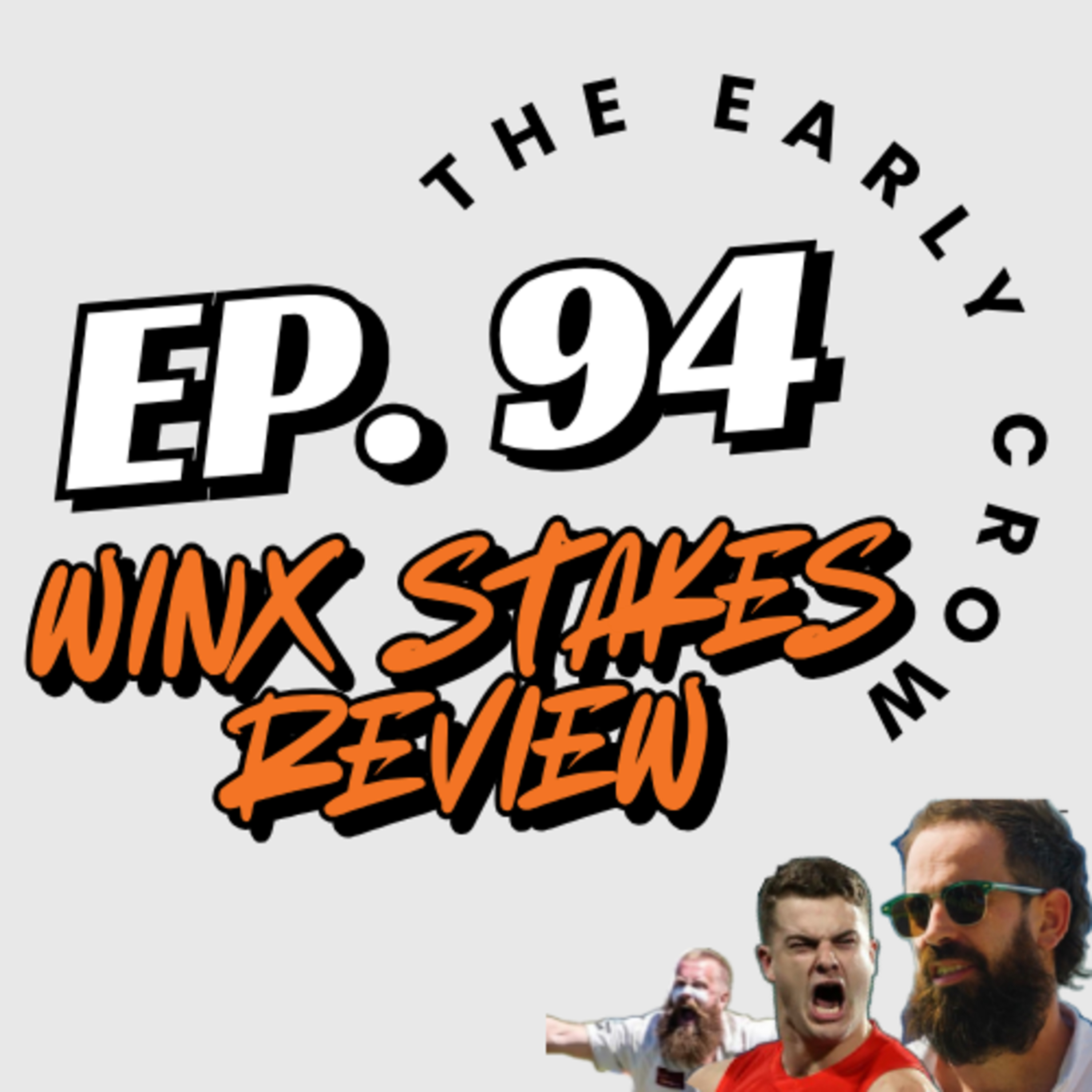 Ep. 94 - Winx Stakes Review | The Early Crow