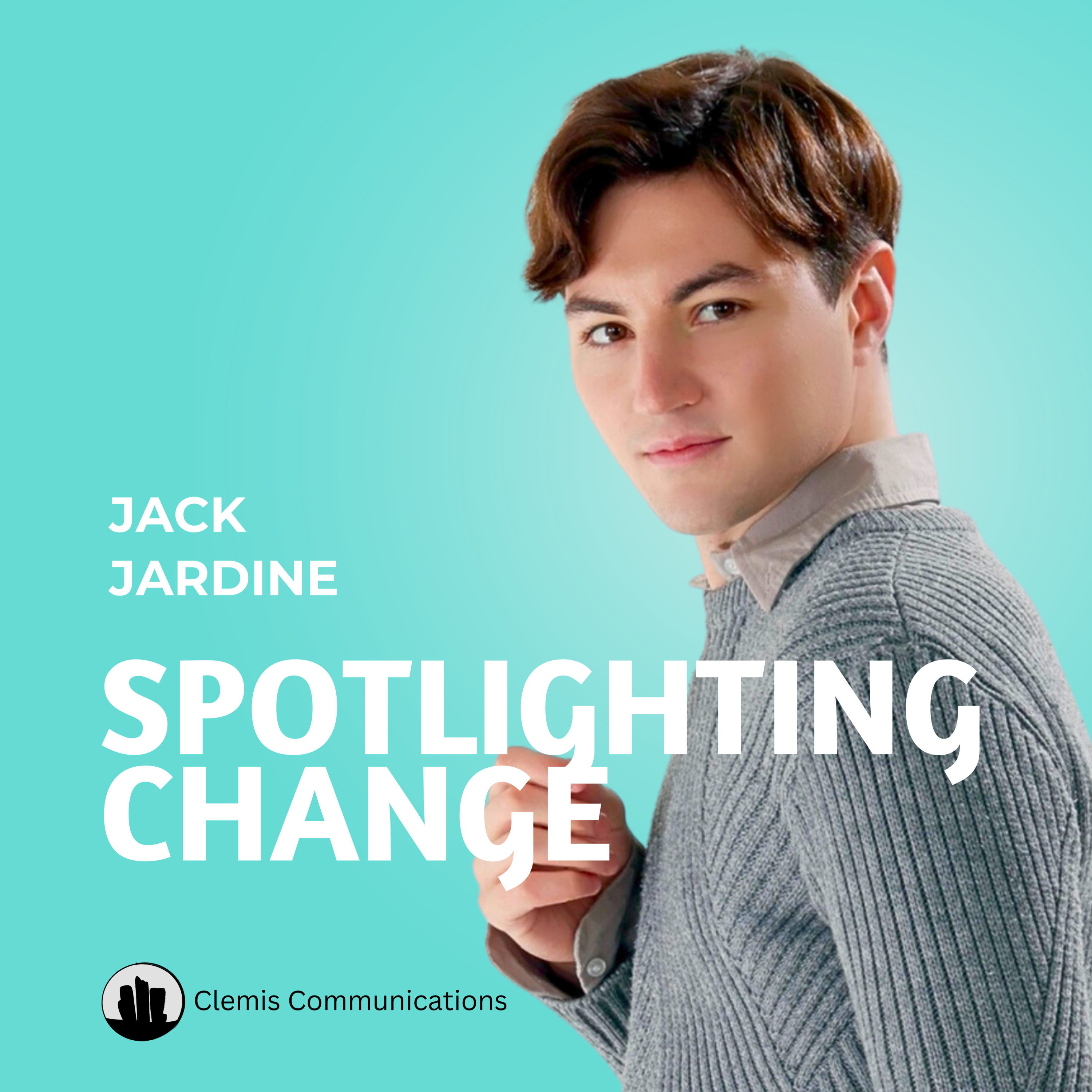 Spotlighting Change with Jack Jardine