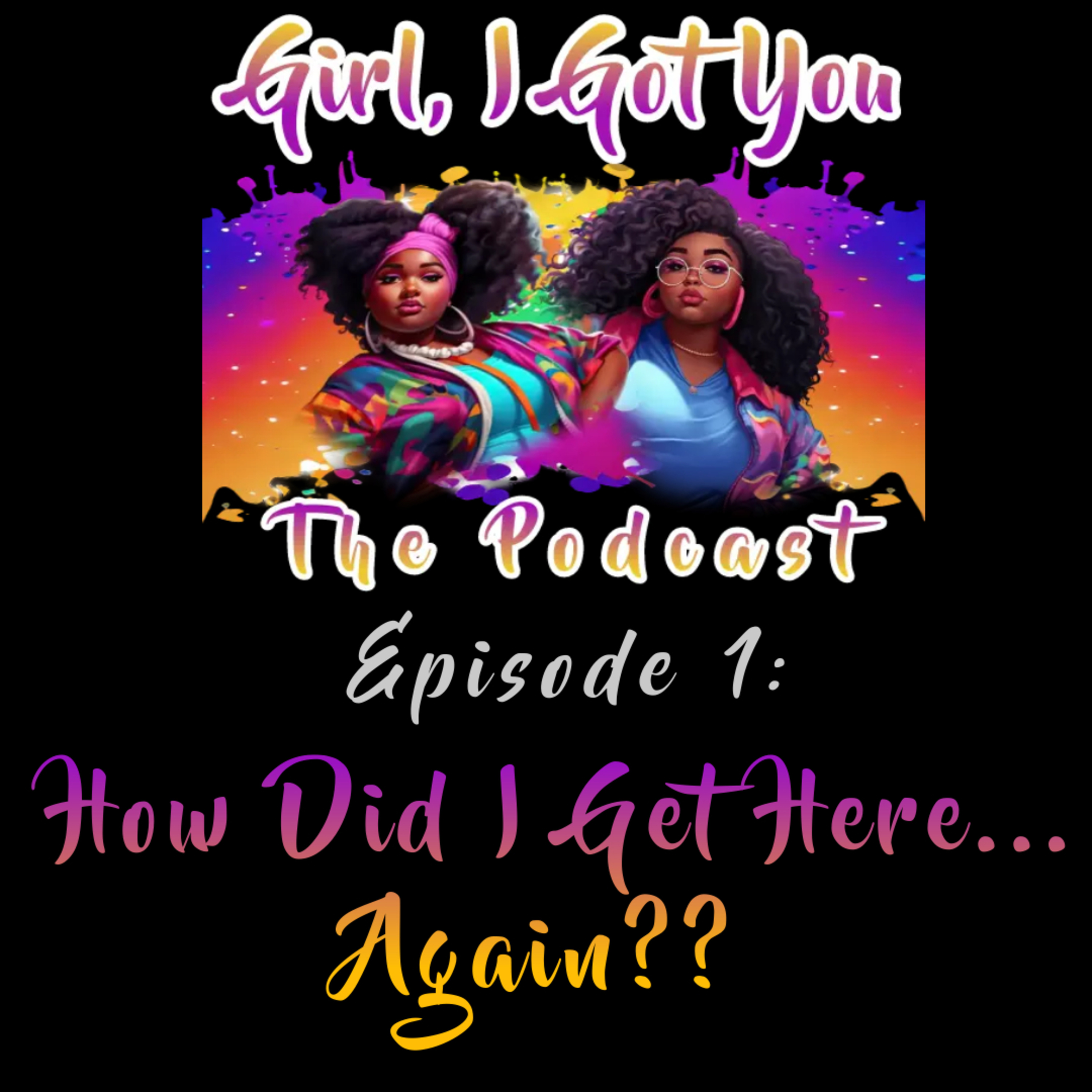 Ep.1 How did I get here... Again? episode artwork